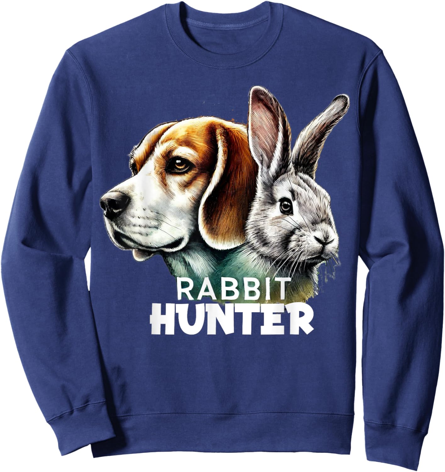 Beagle Dog Rabbit Hunter Rabbit Hunting Rabbiting Hunter Sweatshirt - Sweatshirt | Navy