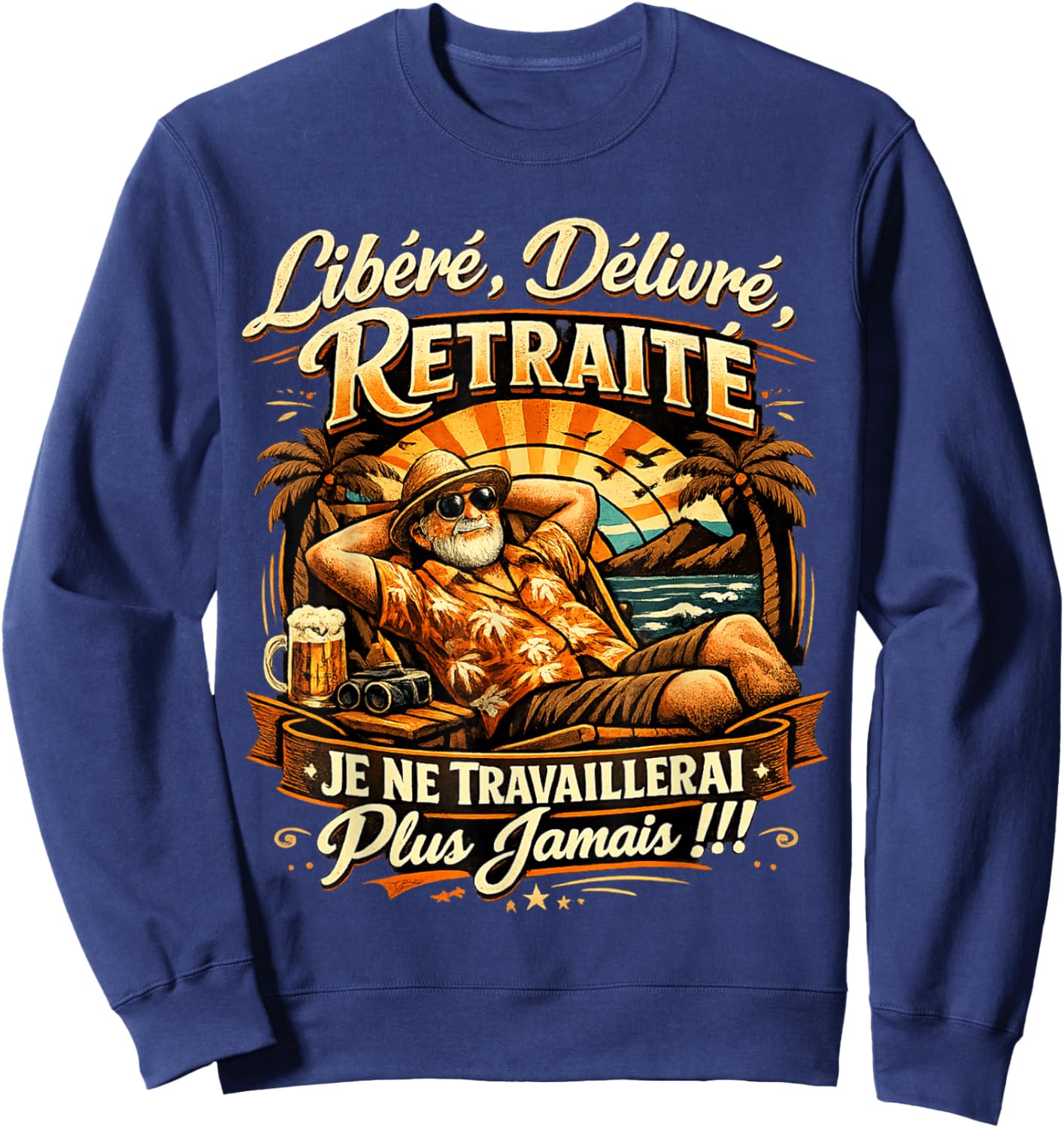 Cadeau Départ Retraite Homme Libéré Délivré Original Humour Sweatshirt - Sweatshirt | Navy