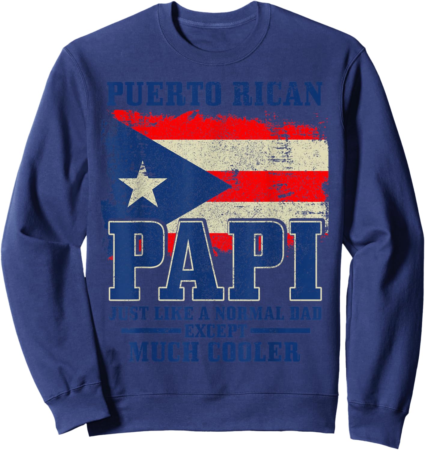 Puerto Rican Papi Dad Puerto Rico Pride Boricua Father's Day Sweatshirt - Sweatshirt | Navy