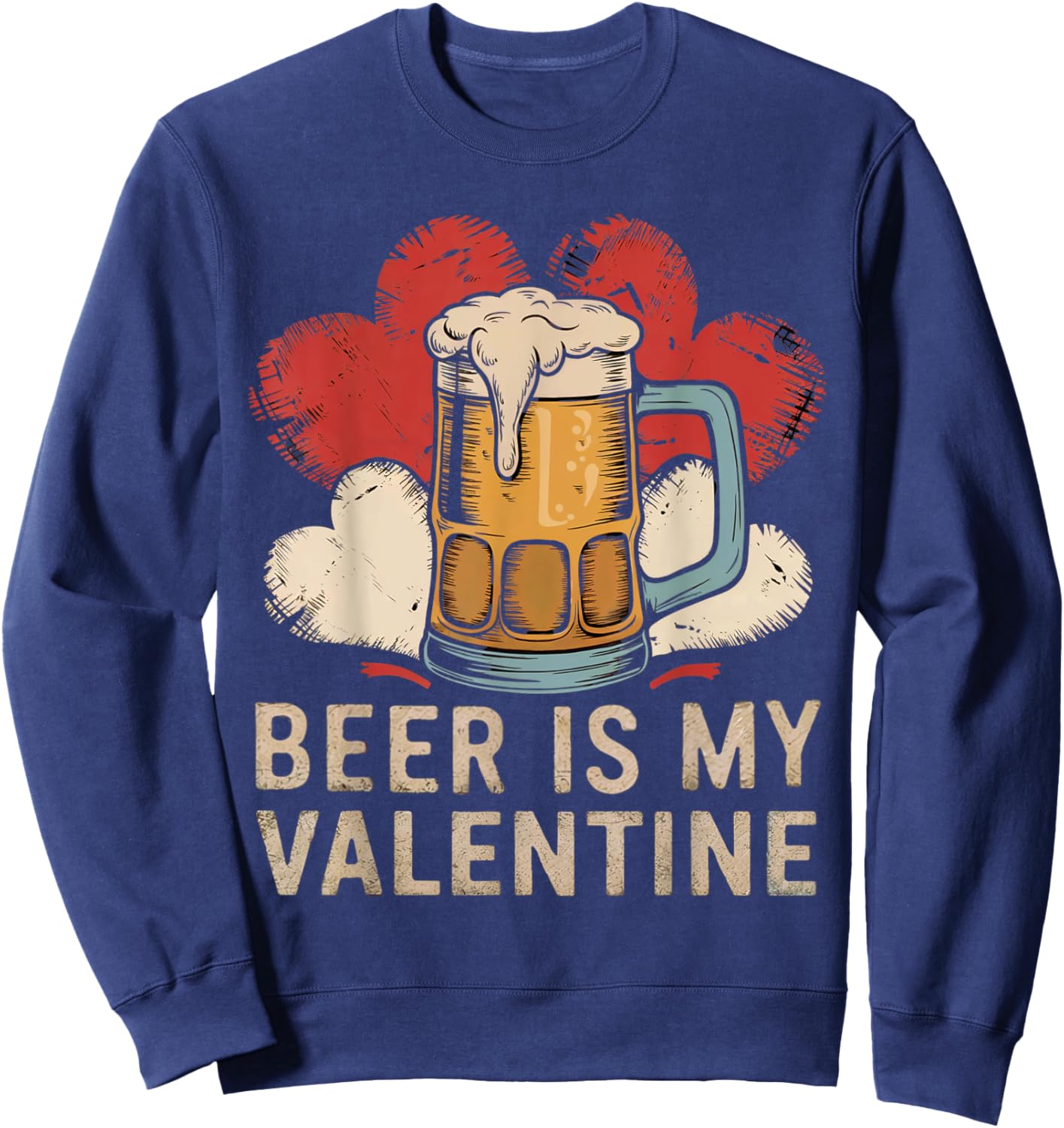 Beer Is My Valentine Vintage Beer Glasses with Hearts Design Sweatshirt - Sweatshirt | Navy