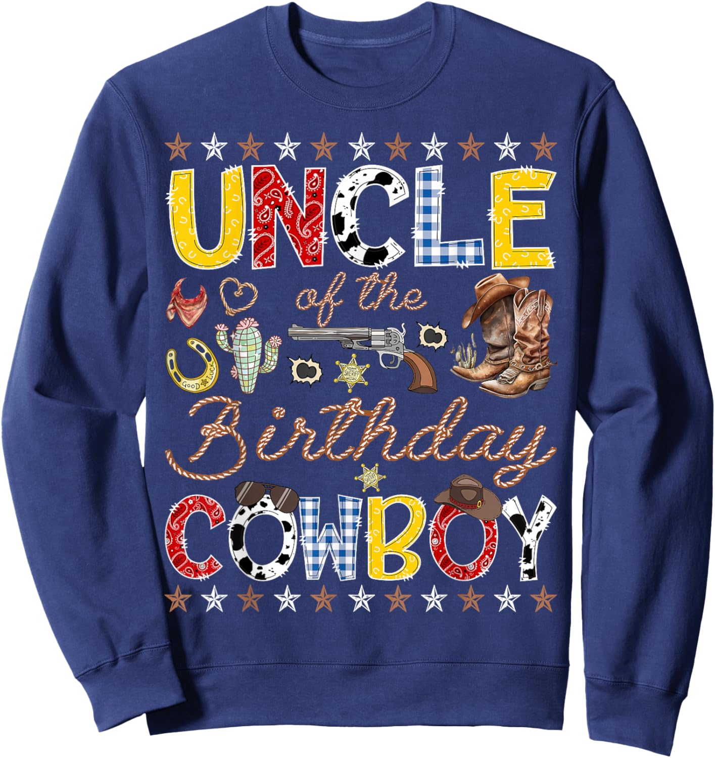 Uncle of The Birthday Cowboy Western Rodeo Uncle Sweatshirt - Sweatshirt | Navy