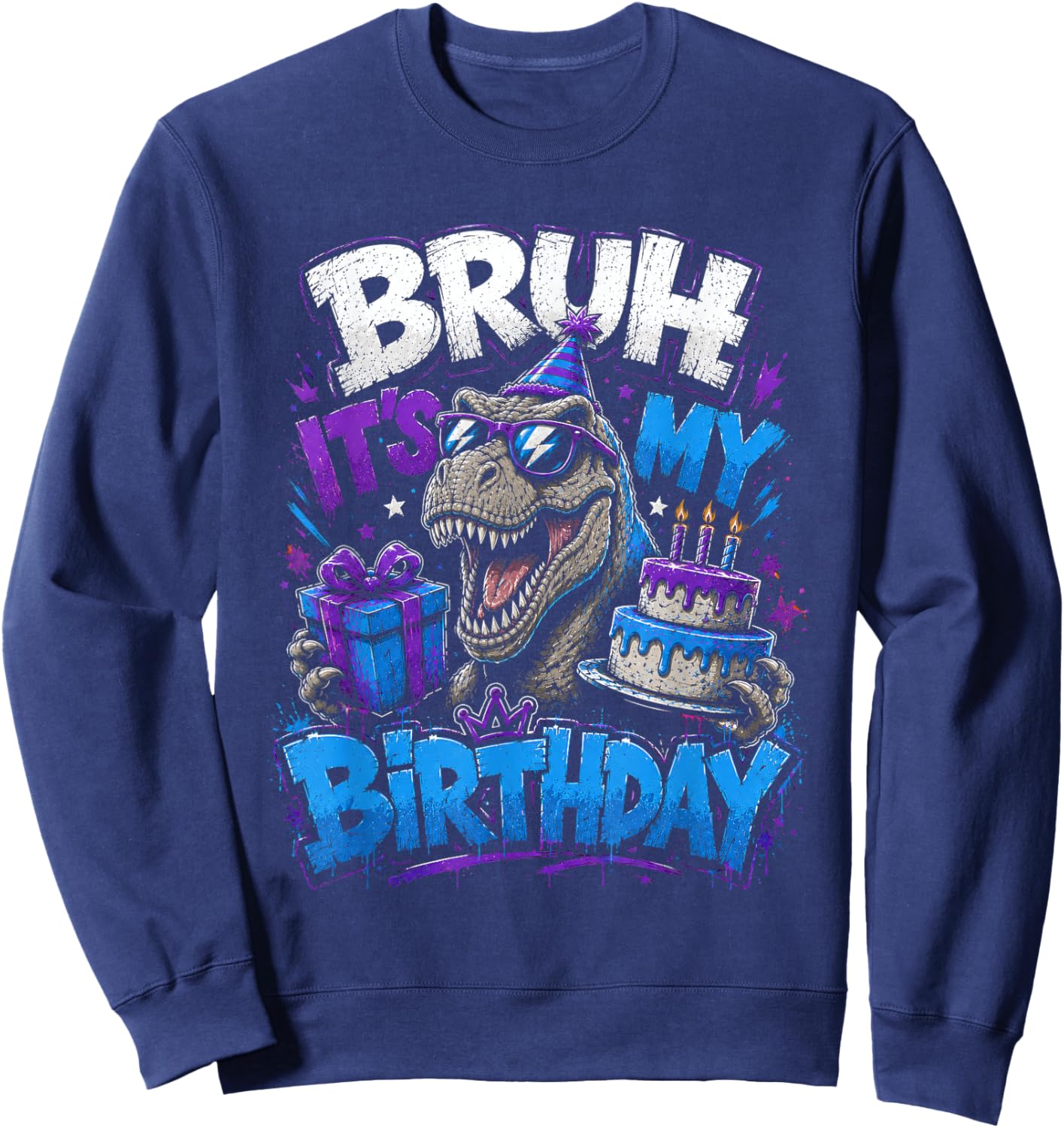 Bruh Its My Birthday T-rex Bday Party Men Women Kids Sweatshirt - Sweatshirt | Navy