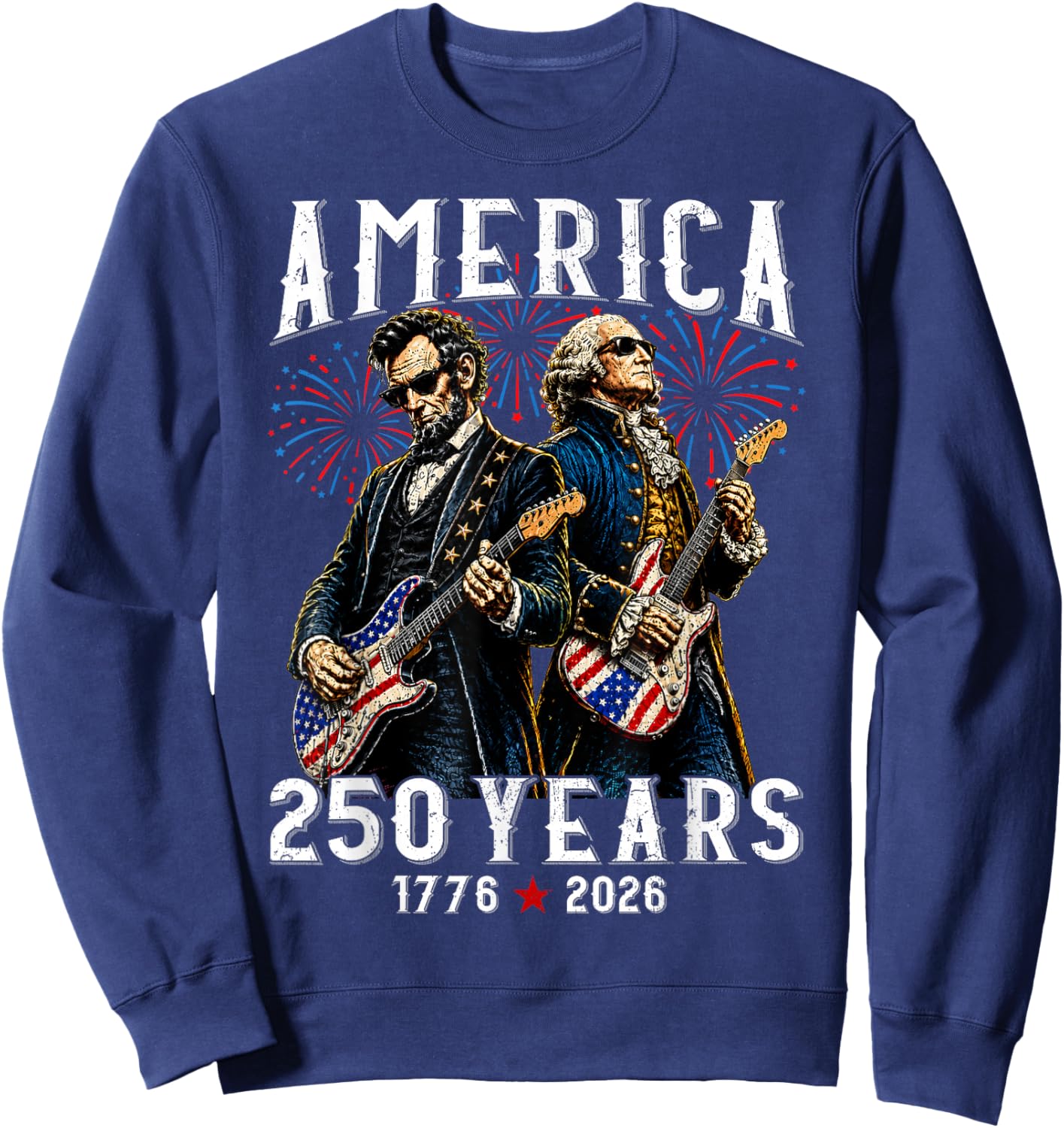 George Washington Abe Lincoln Playing Guitar 250th America Sweatshirt - Sweatshirt | Navy