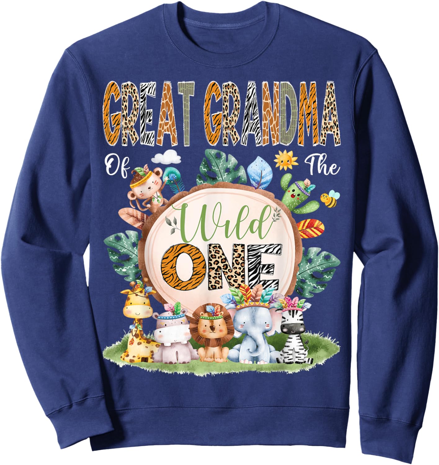 Great Grandma Of The Wild One Safari Tribal Jungle 1St Bday Sweatshirt - Sweatshirt | Navy
