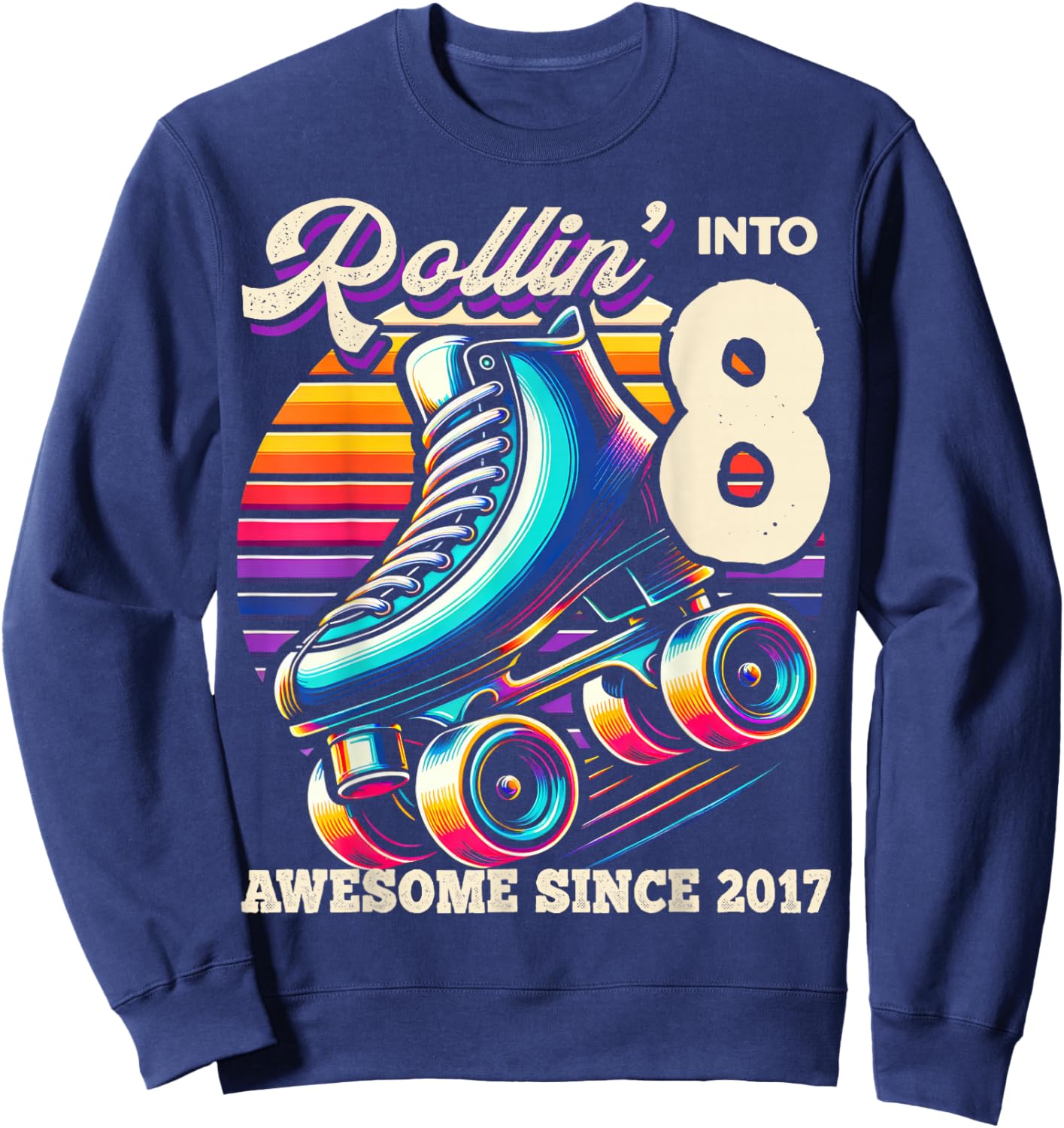 Birthday Roller Skating 8th Girls Rollin into 8 Skate Party Sweatshirt - Sweatshirt | Navy