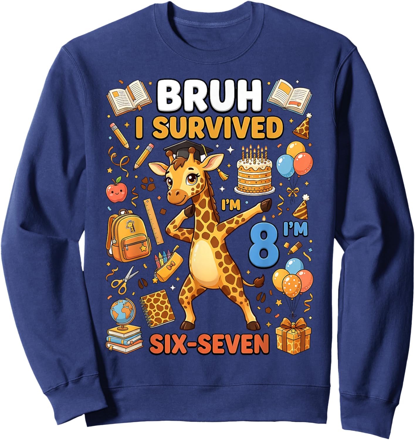 Bruh I Survived Six Seven I'm 8 Dabbing Giraffe 8th Birthday Sweatshirt - Sweatshirt | Navy