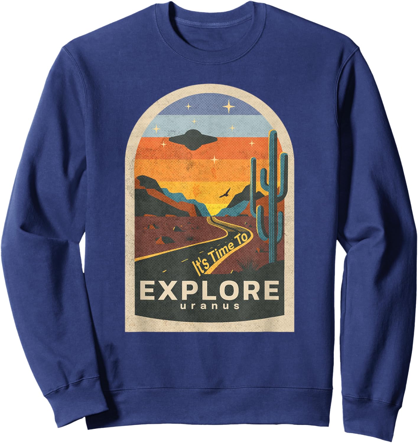 It's Time To Explore Uranus Funny UFO Design Sweatshirt - Sweatshirt | Navy