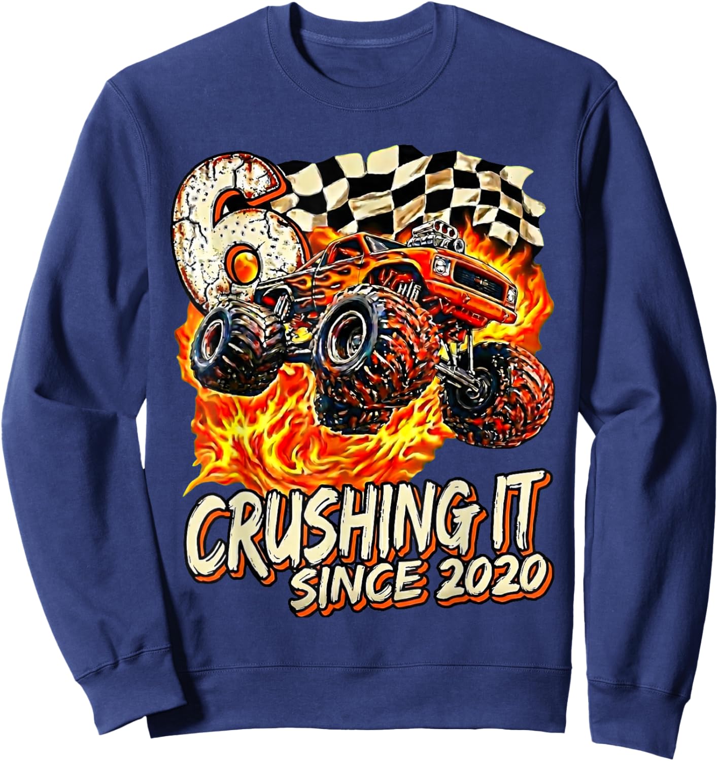 Birthday Monster Truck Boy 6 Year Old Crushing It Since 2020 Sweatshirt - Sweatshirt | Navy