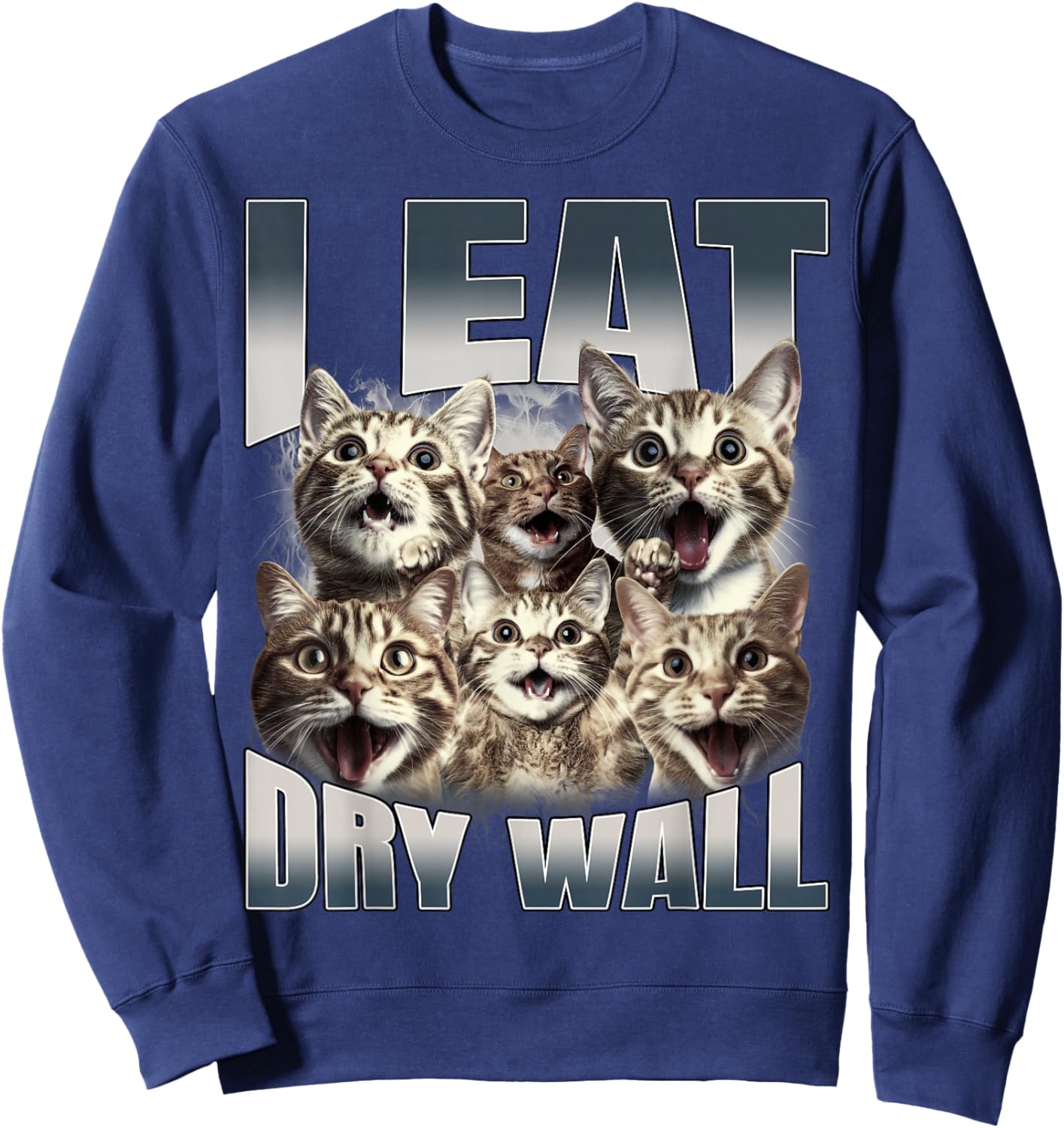 I Eat Drywall Funny Cat Meme Bootleg Graphic Sweatshirt - Sweatshirt | Navy