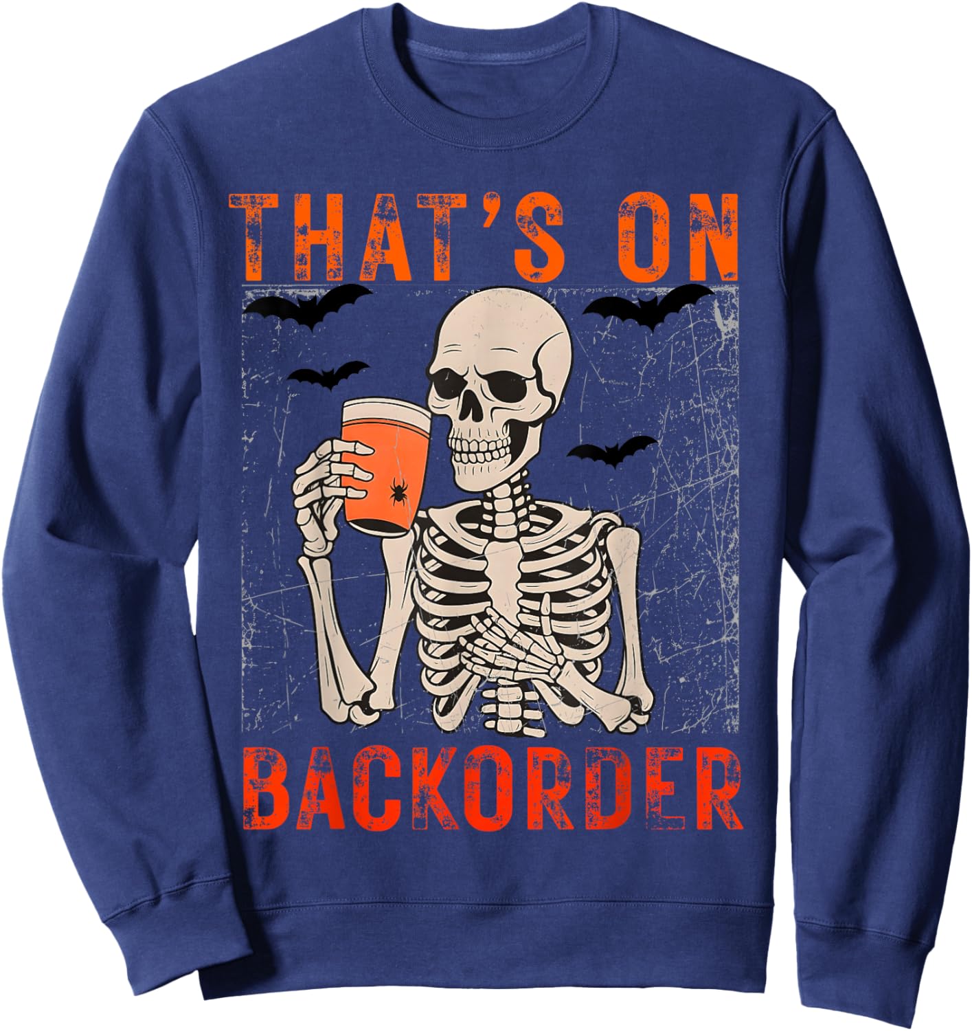 That's on BackOrder Pharmacy Tech Skeleton That's BackOrder Sweatshirt - Sweatshirt | Navy