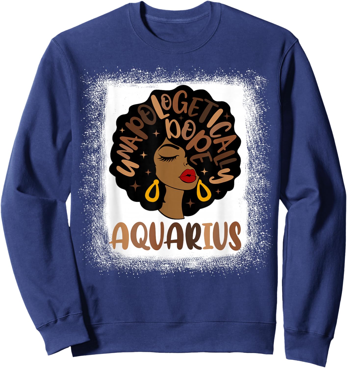 Unapologetically Dope Aquarius Bleached Black Women Girl Sweatshirt - Sweatshirt | Navy