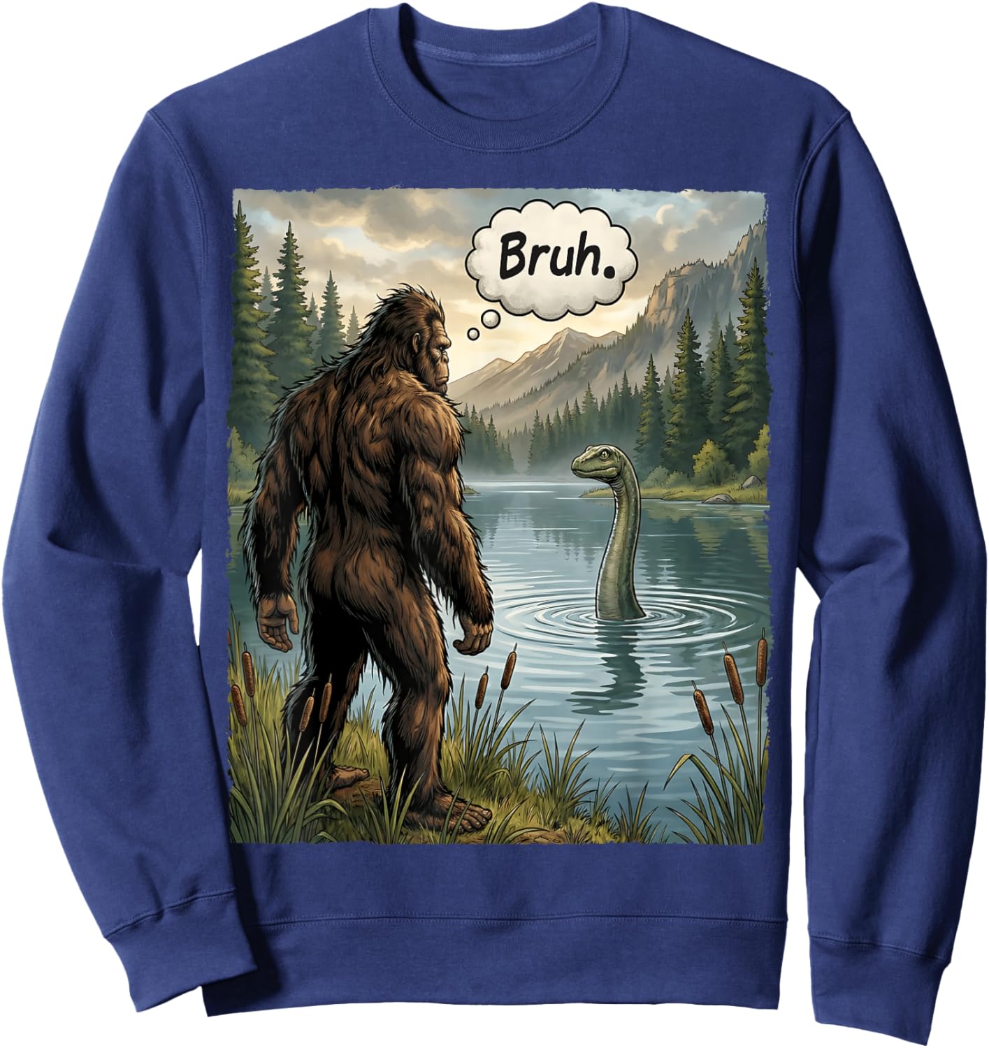 Funny Bigfoot Loch Ness Monster Bruh Sasquatch Lochness Sweatshirt - Sweatshirt | Navy
