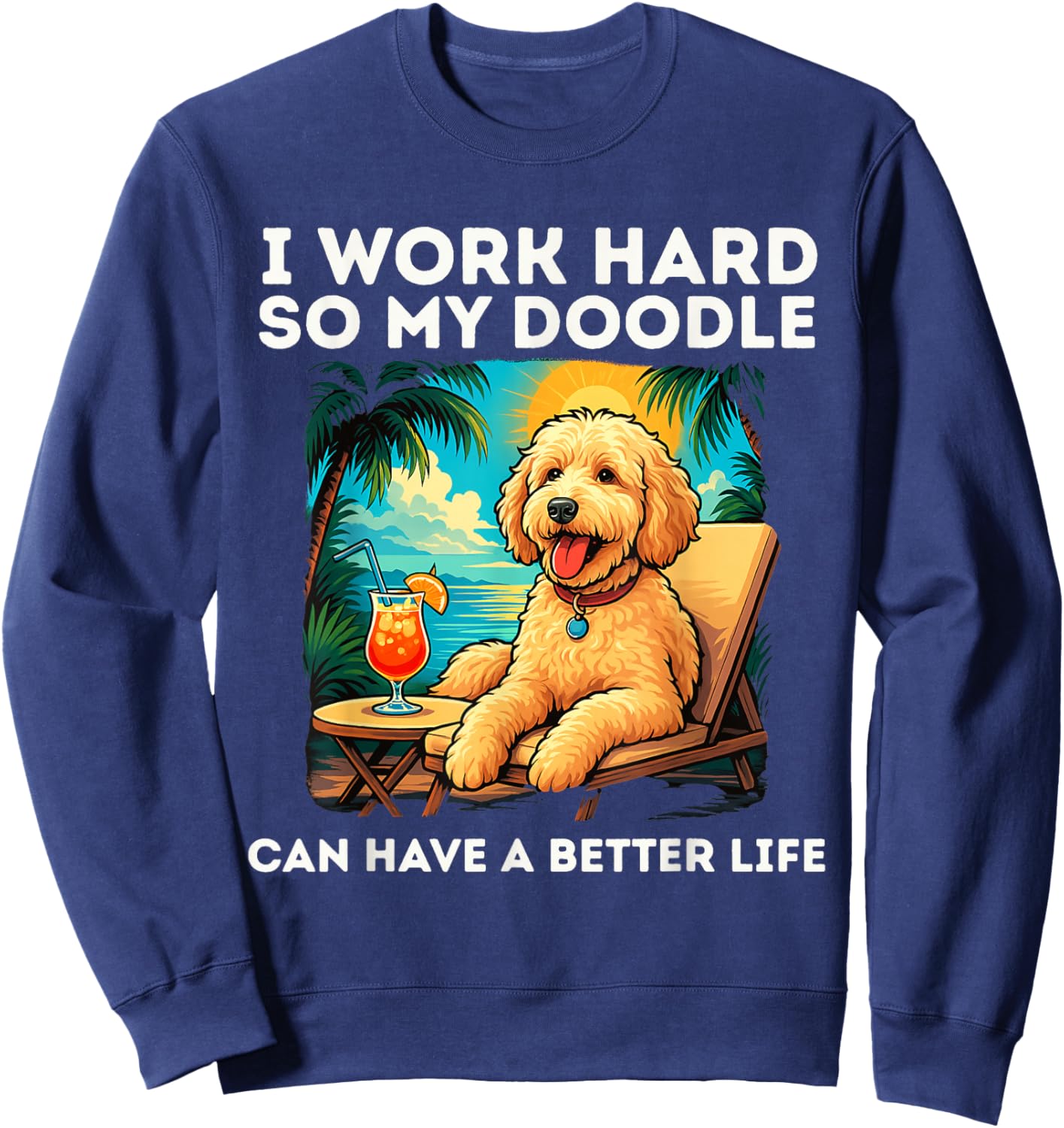 Funny Labradoodle Dog Design I Work Hard Labradoodle Lovers Sweatshirt - Sweatshirt | Navy