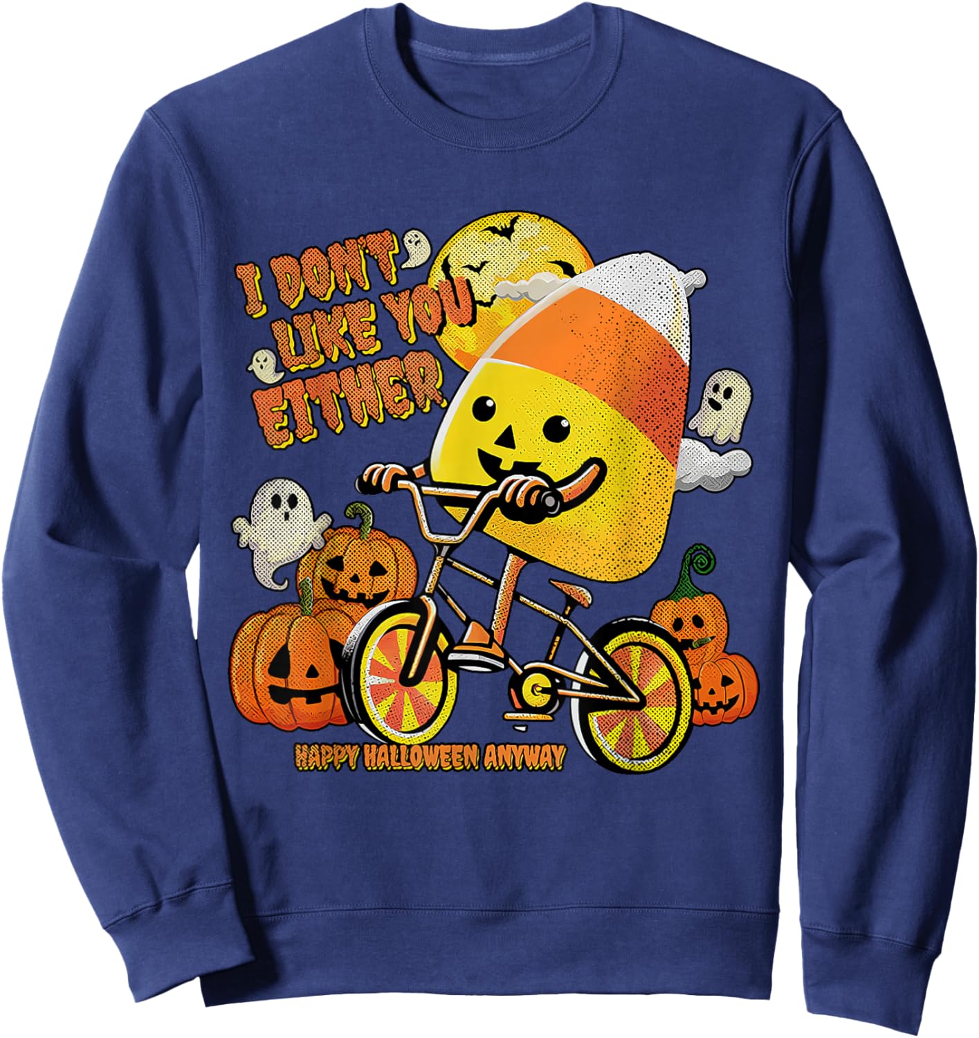 Halloween Costume Team Candy Corn I Don't Like You Either Sweatshirt - Sweatshirt | Navy