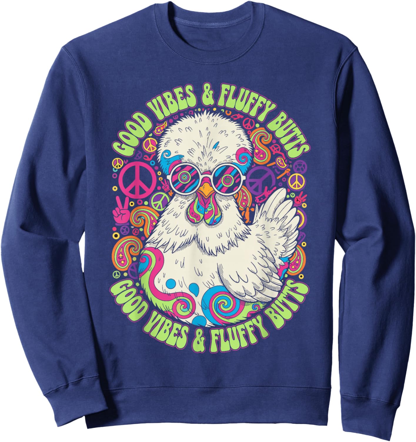 Chicken Lover Fluffy Butt Vibes Animal Humor Sweatshirt - Sweatshirt | Navy