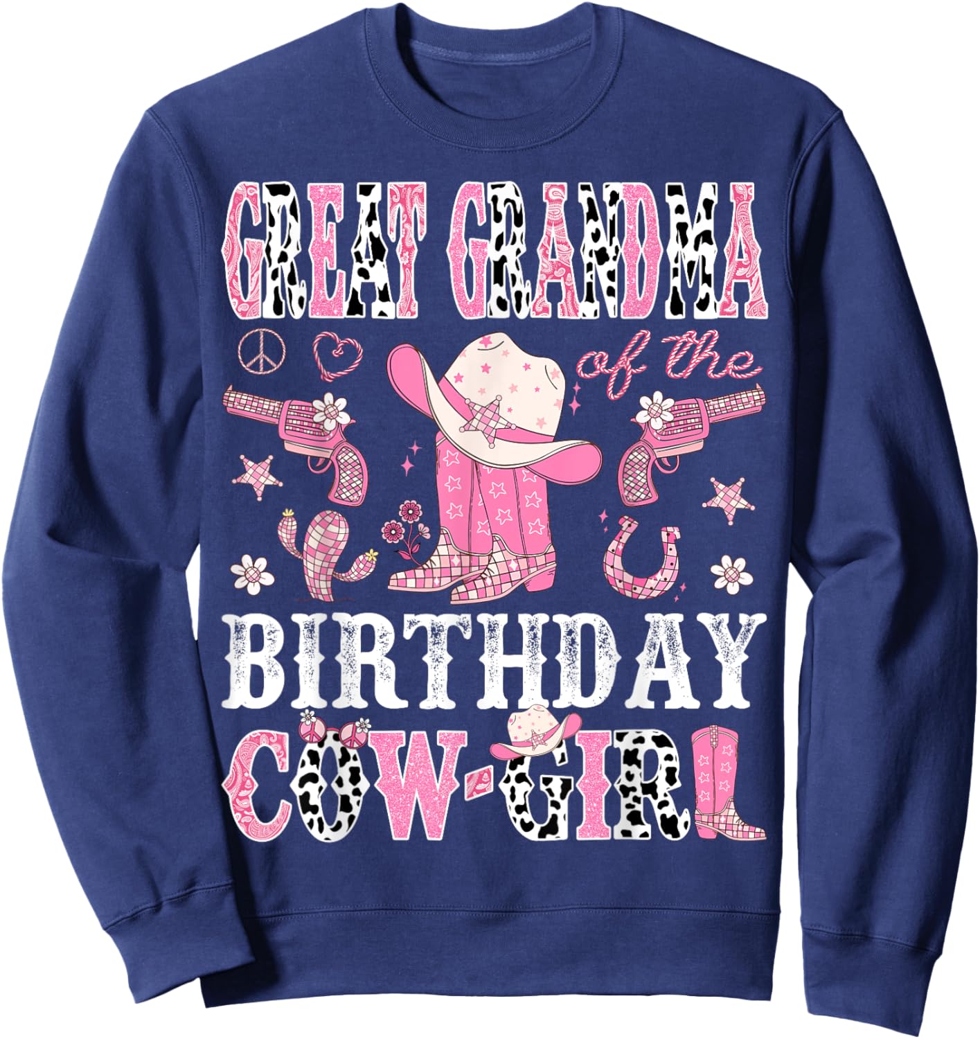 Great Grandma Of The Birthday CowGirl Disco Rodeo Western Sweatshirt - Sweatshirt | Navy