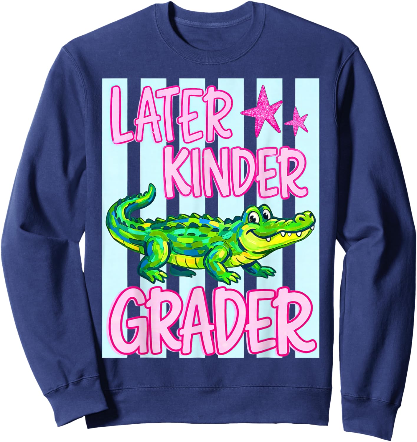 Later Kinder Grader, Last Day of School, See You Later Sweatshirt - Sweatshirt | Navy