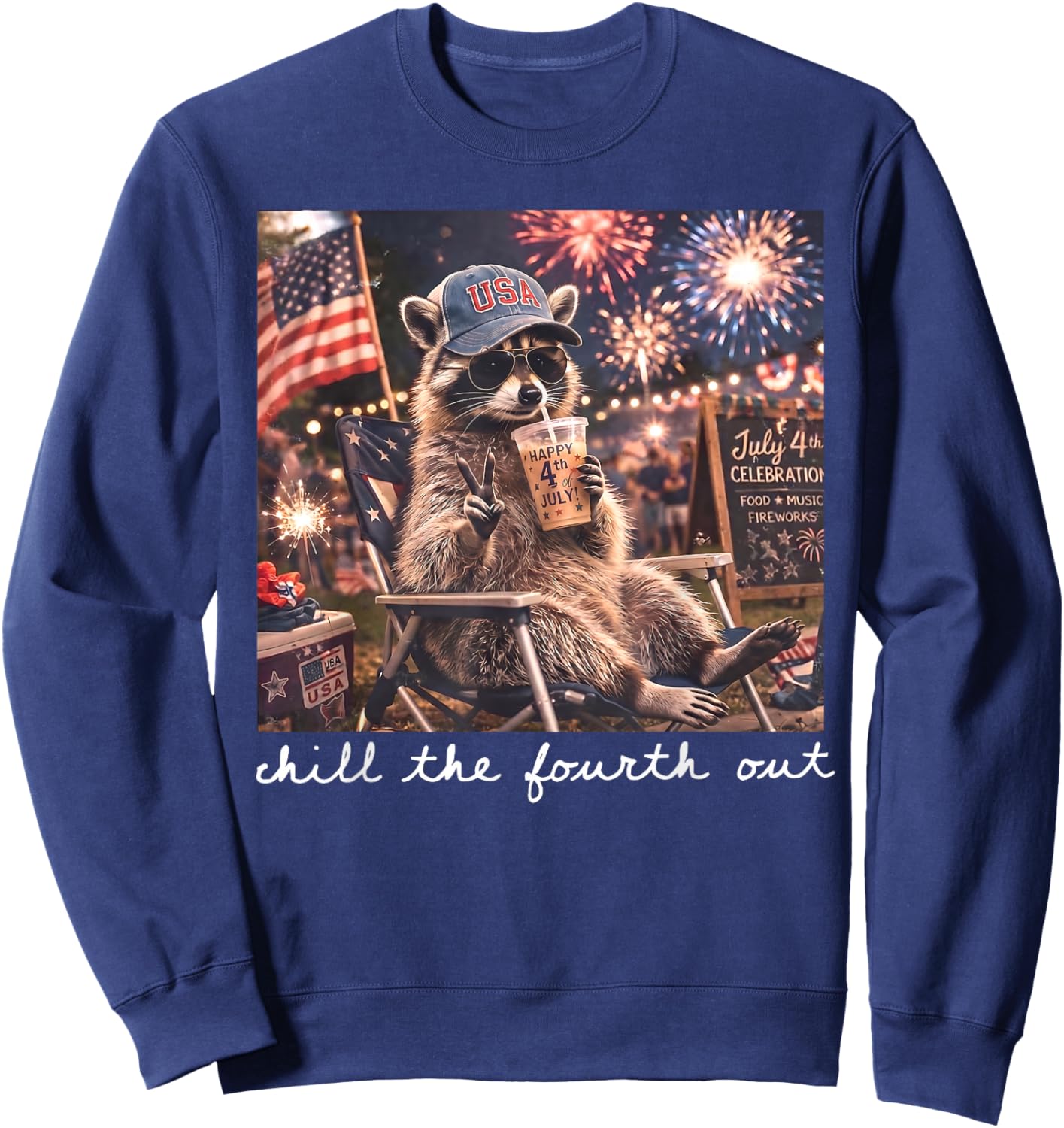 Chill the Fourth Out Raccoon Funny 4th of July Patriotic Sweatshirt - Sweatshirt | Navy
