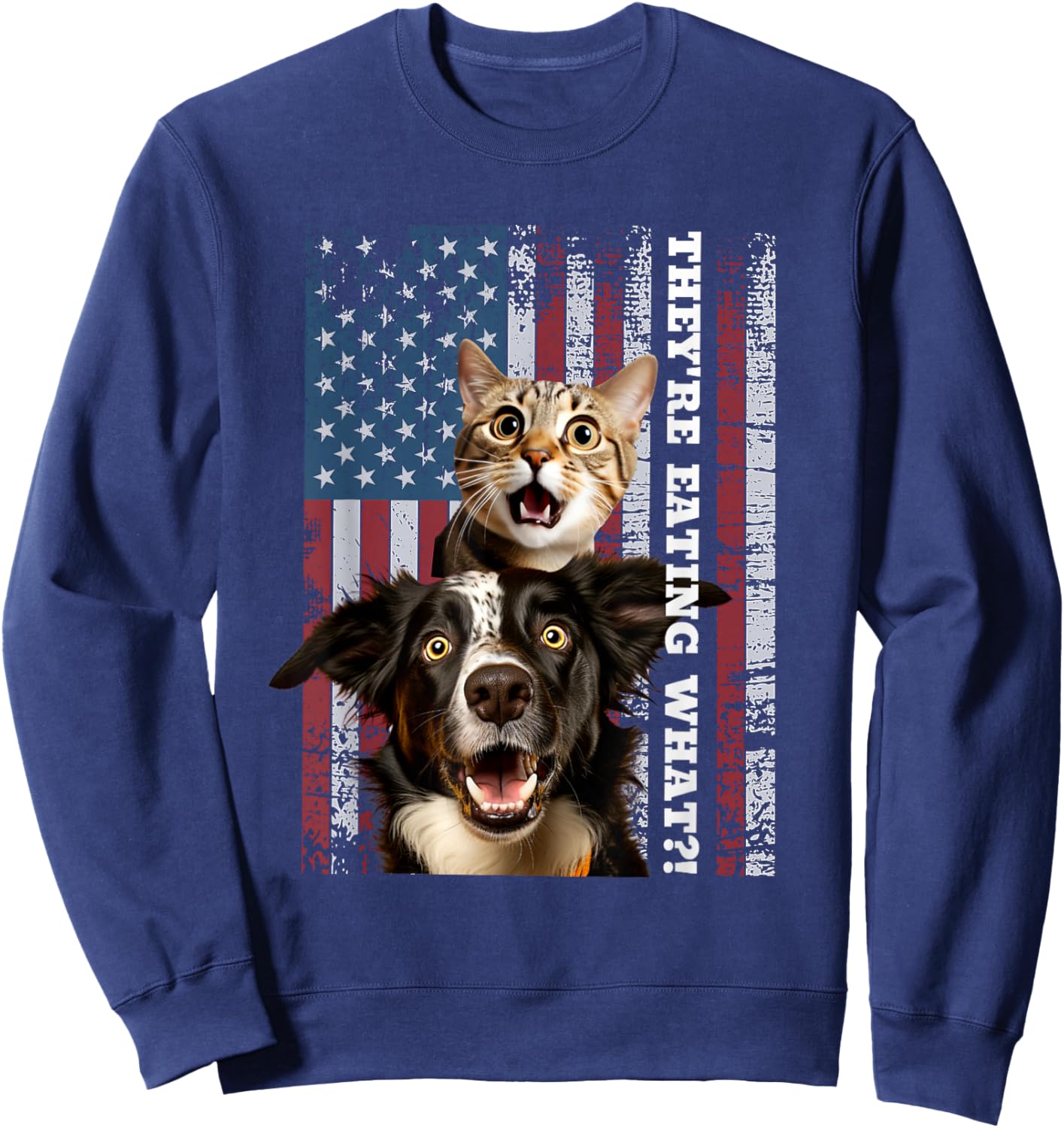 They're Eating The Dogs Cats Pets Save Our Pets Trump Funny Sweatshirt - Sweatshirt | Navy