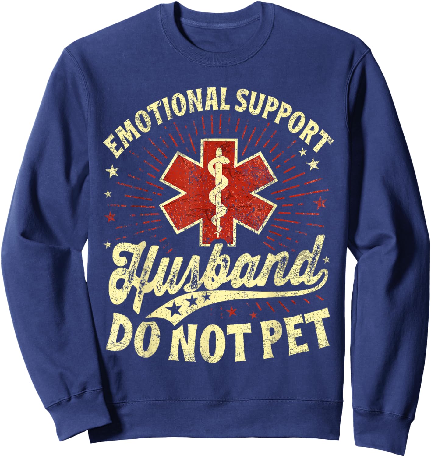 Emotional Support Husband Do Not Pet Funny Sweatshirt - Sweatshirt | Navy
