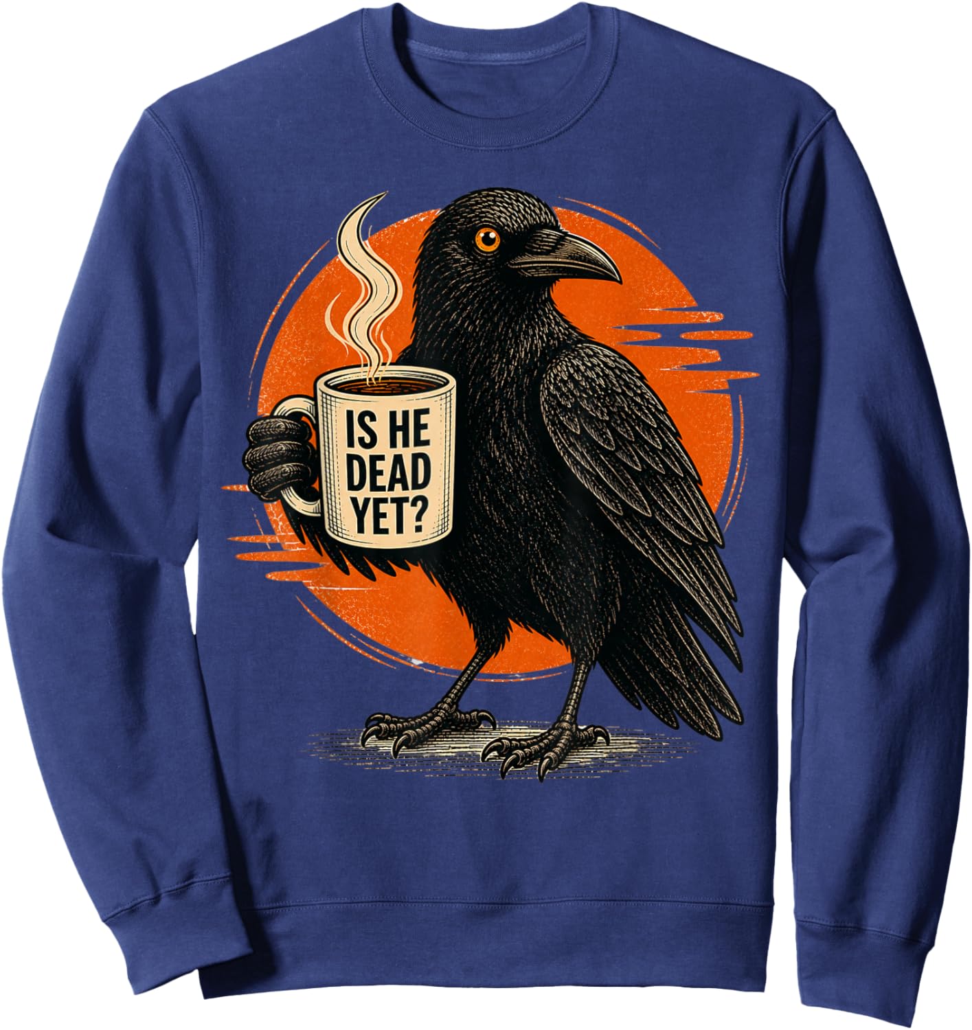 is He Vintage Dead Yet Dark Crow Raven Bird Humor Sweatshirt - Sweatshirt | Navy