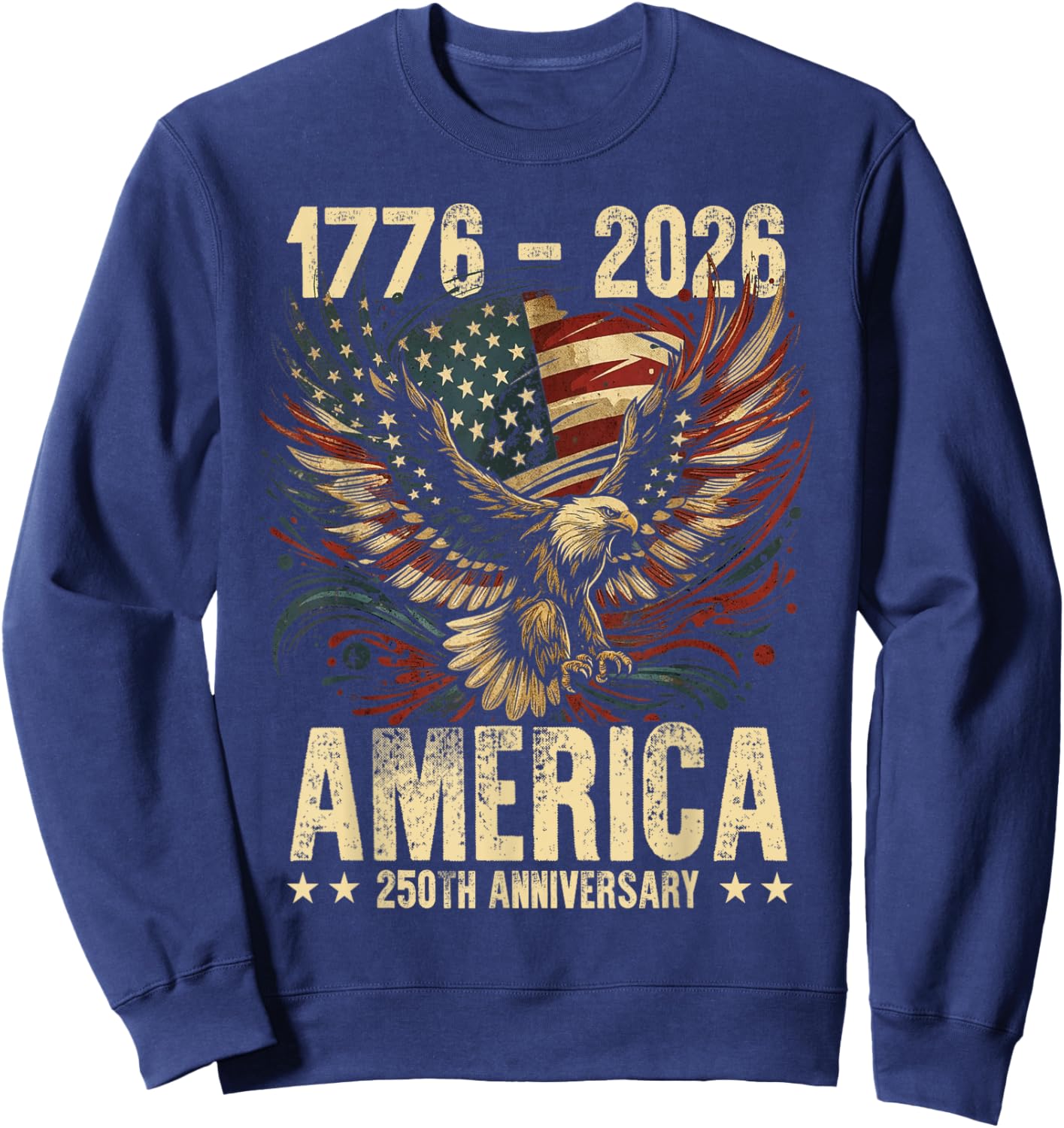 250th Anniversary 4th of Juli America USA 250 Years Birthday Sweatshirt - Sweatshirt | Navy