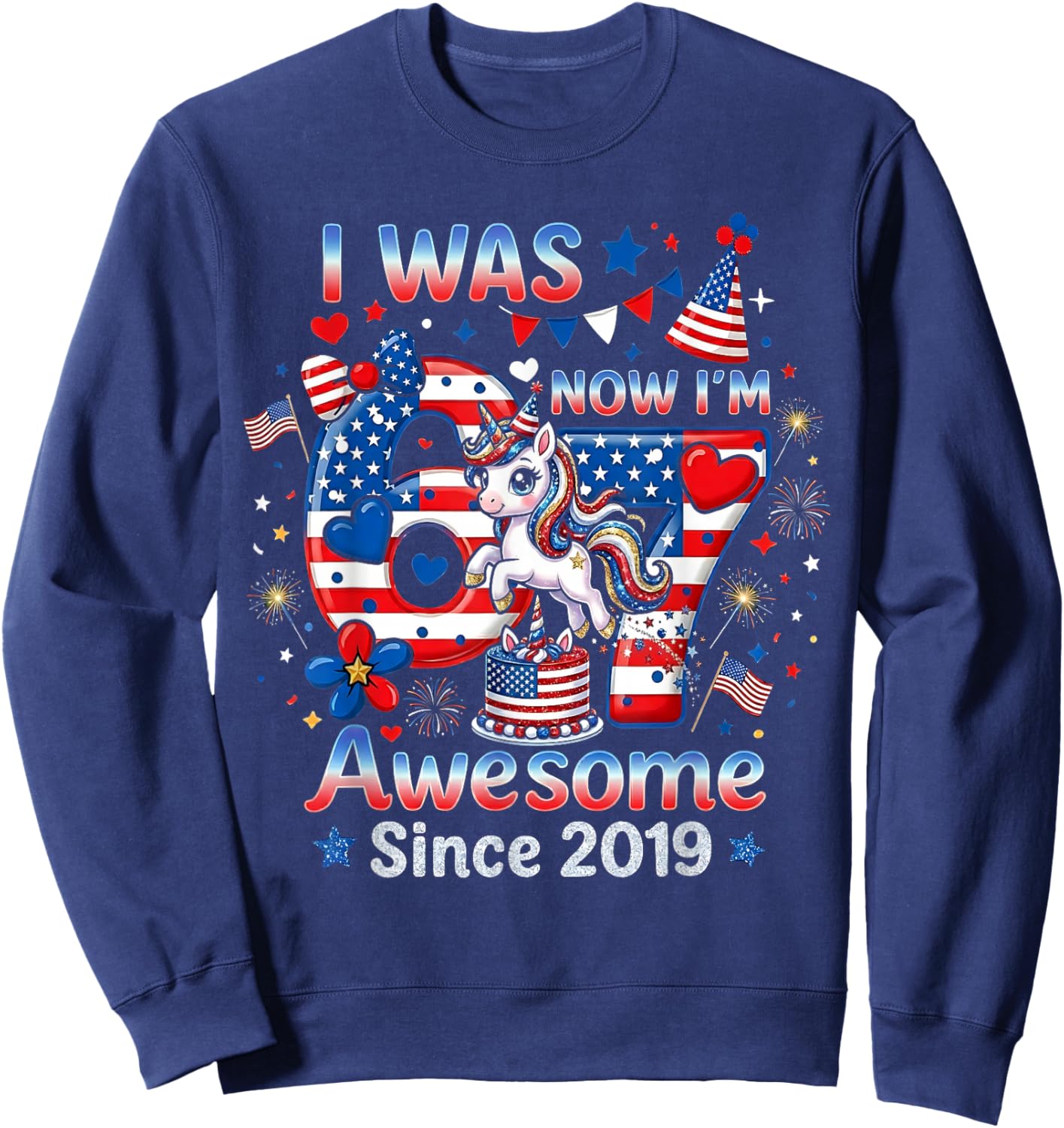 I was 6 Now I’m 7 Birthday US American Flag 4th of July Girl Sweatshirt - Sweatshirt | Navy