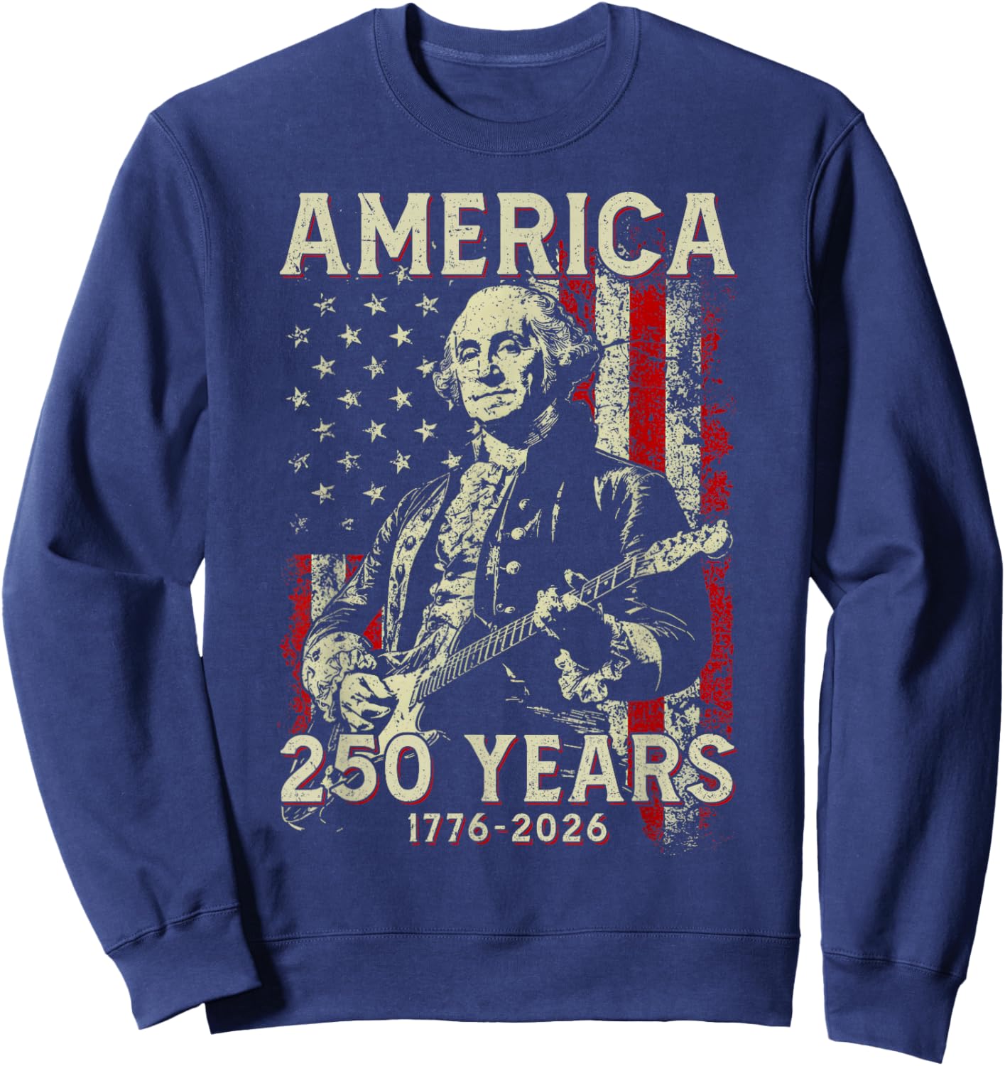 250 Years American 250th Anniversary USA Patriotic 4th July Sweatshirt - Sweatshirt | Navy