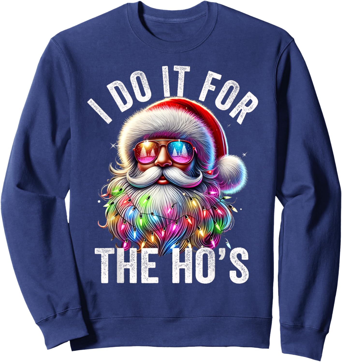 Funny Christmas Santa Claus I Do It For The Hos Cute Xmas Sweatshirt - Sweatshirt | Navy