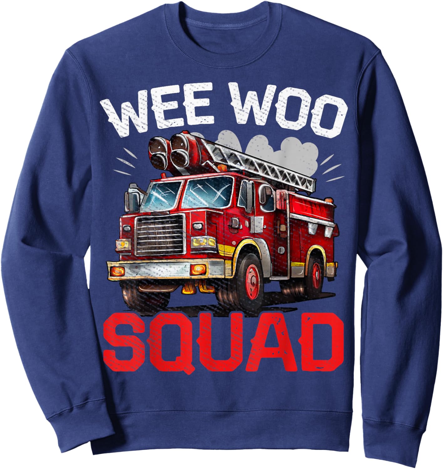 Funny Wee Woo Squad Fire Truck Design for Kids and Adults Sweatshirt - Sweatshirt | Navy