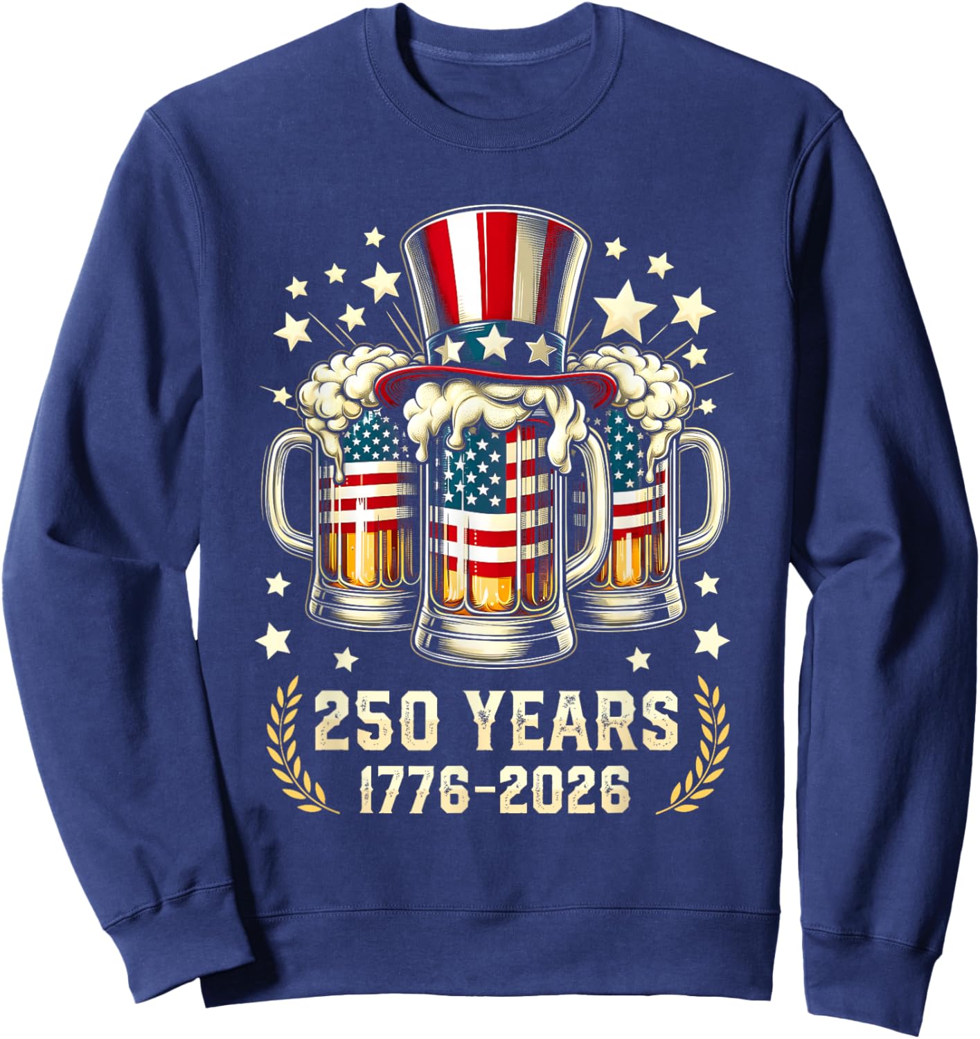 Beer American Flag 4th of July Patriotic 250 Years Drinking Sweatshirt - Sweatshirt | Navy
