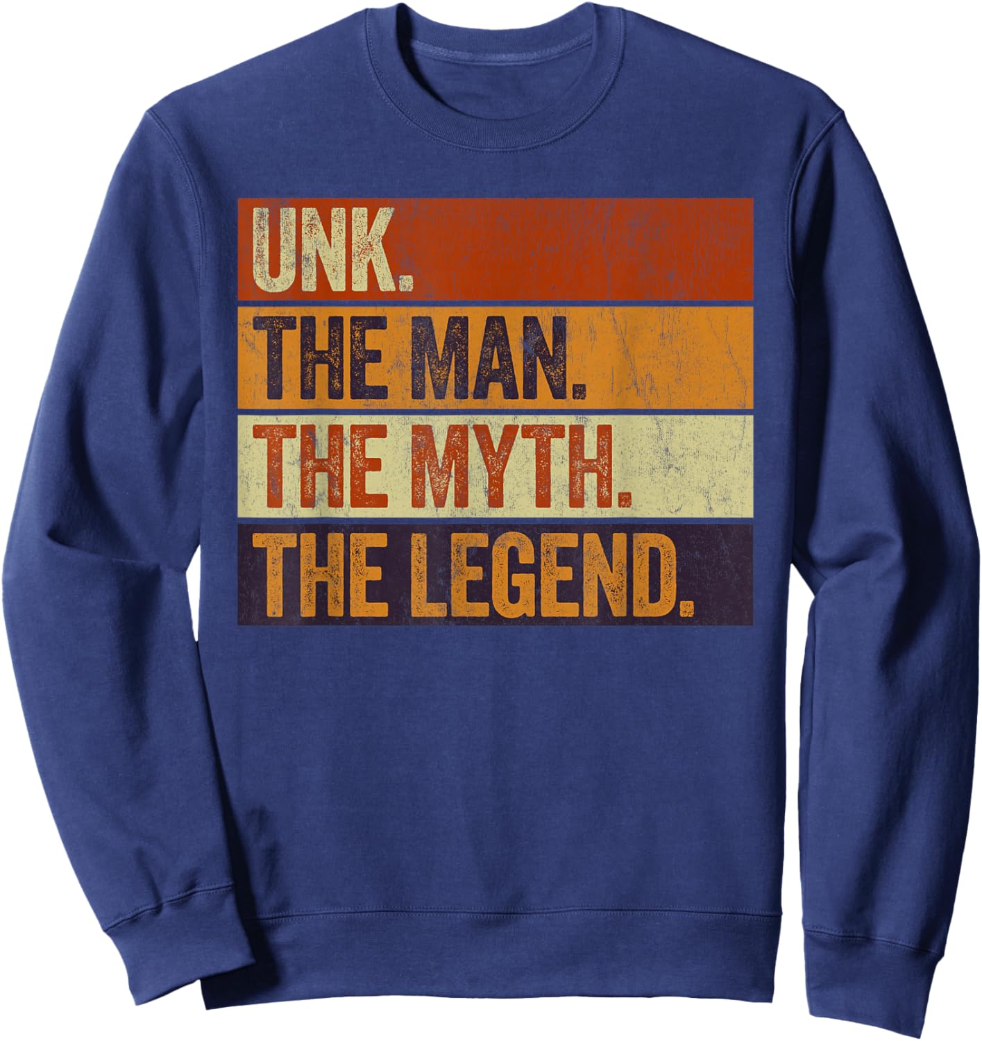 Vintage Humor for Unk Fathers day Co. Unk the Man the Myth the Legend Retro Black Sweatshirt - Sweatshirt | Navy