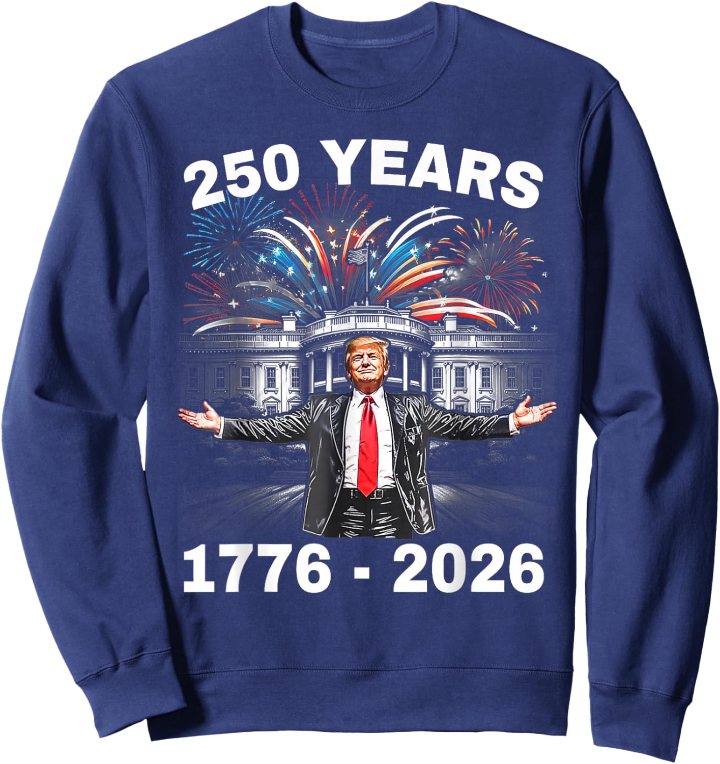 Vintage Trump 250 Years 1776-2026 Funny Sweatshirt - Sweatshirt | Navy