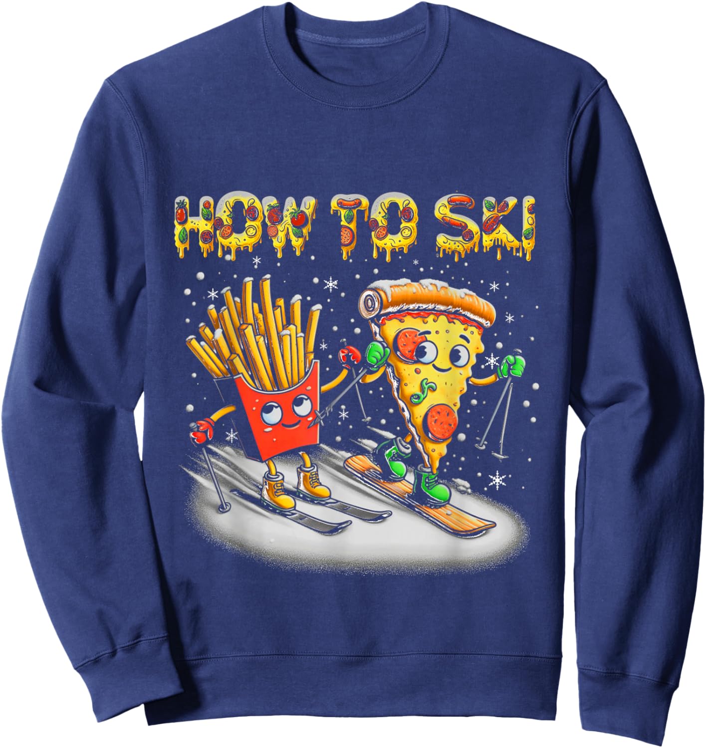 How To Ski Extreme Sport Pizza French Fries Skier Skiing Sweatshirt - Sweatshirt | Navy