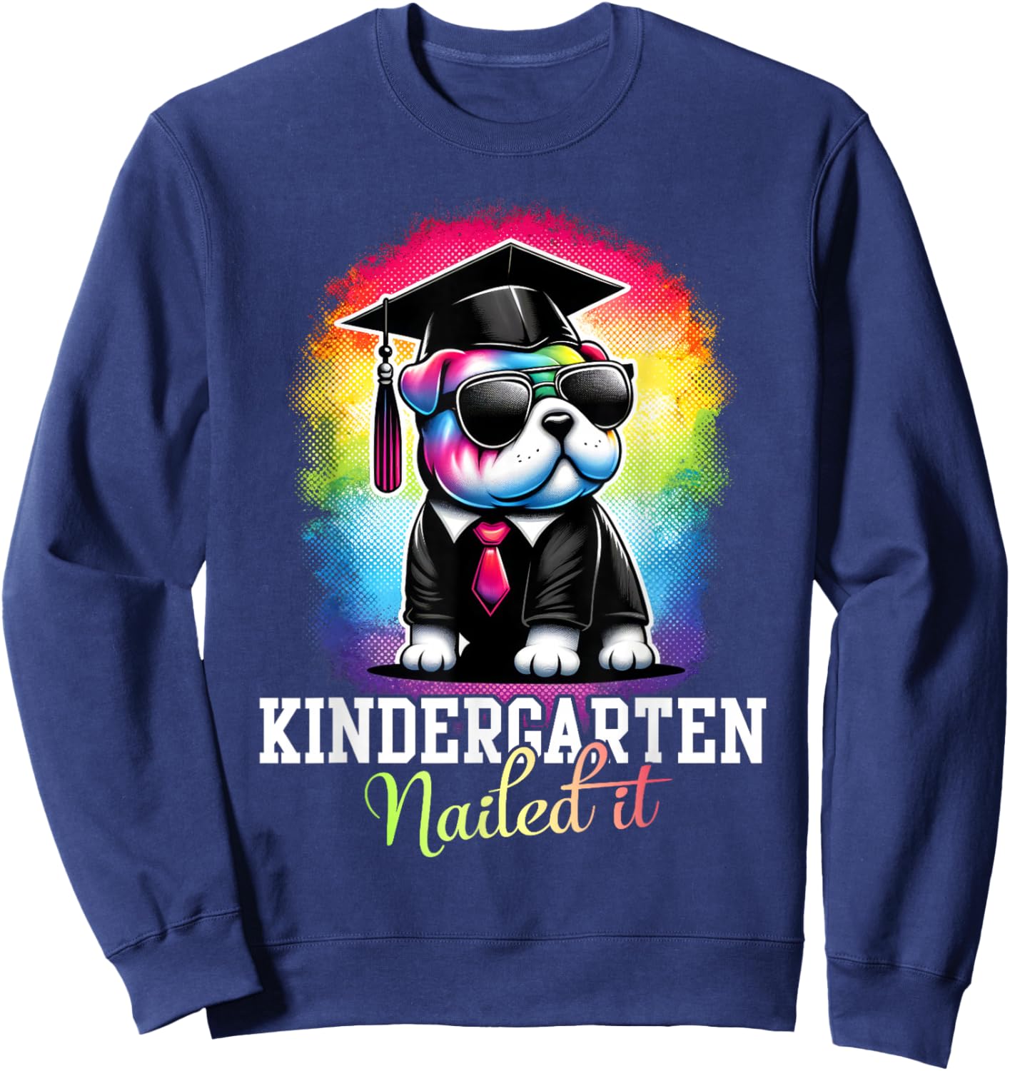 Kindergarten Nailed It Graduation Bulldog Class Of 2025 Men Women Kids Sweatshirt - Sweatshirt | Navy