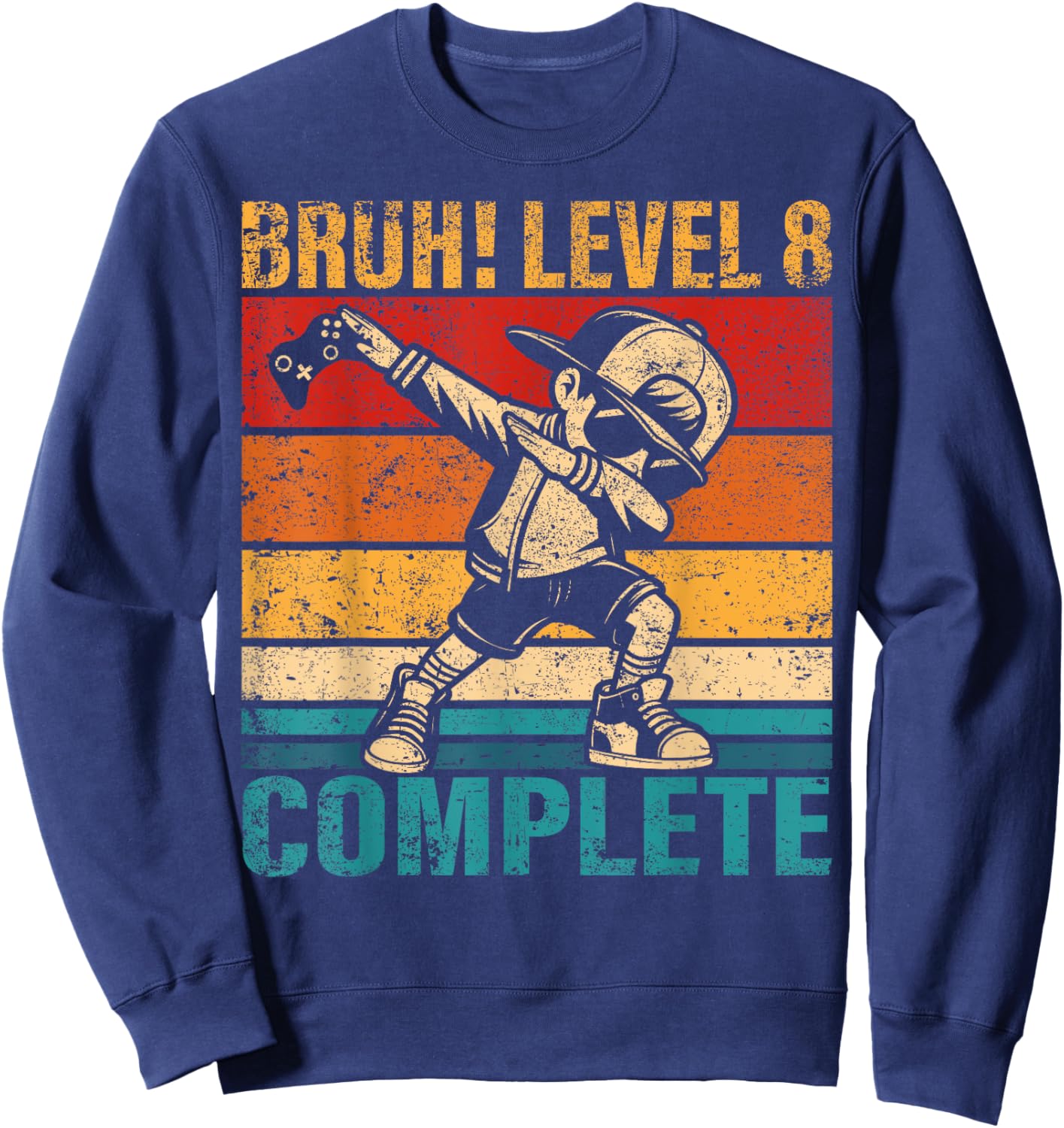 8 Years Old Birthday Dabbing Boy Bruh Level 8 Complete Sweatshirt - Sweatshirt | Navy