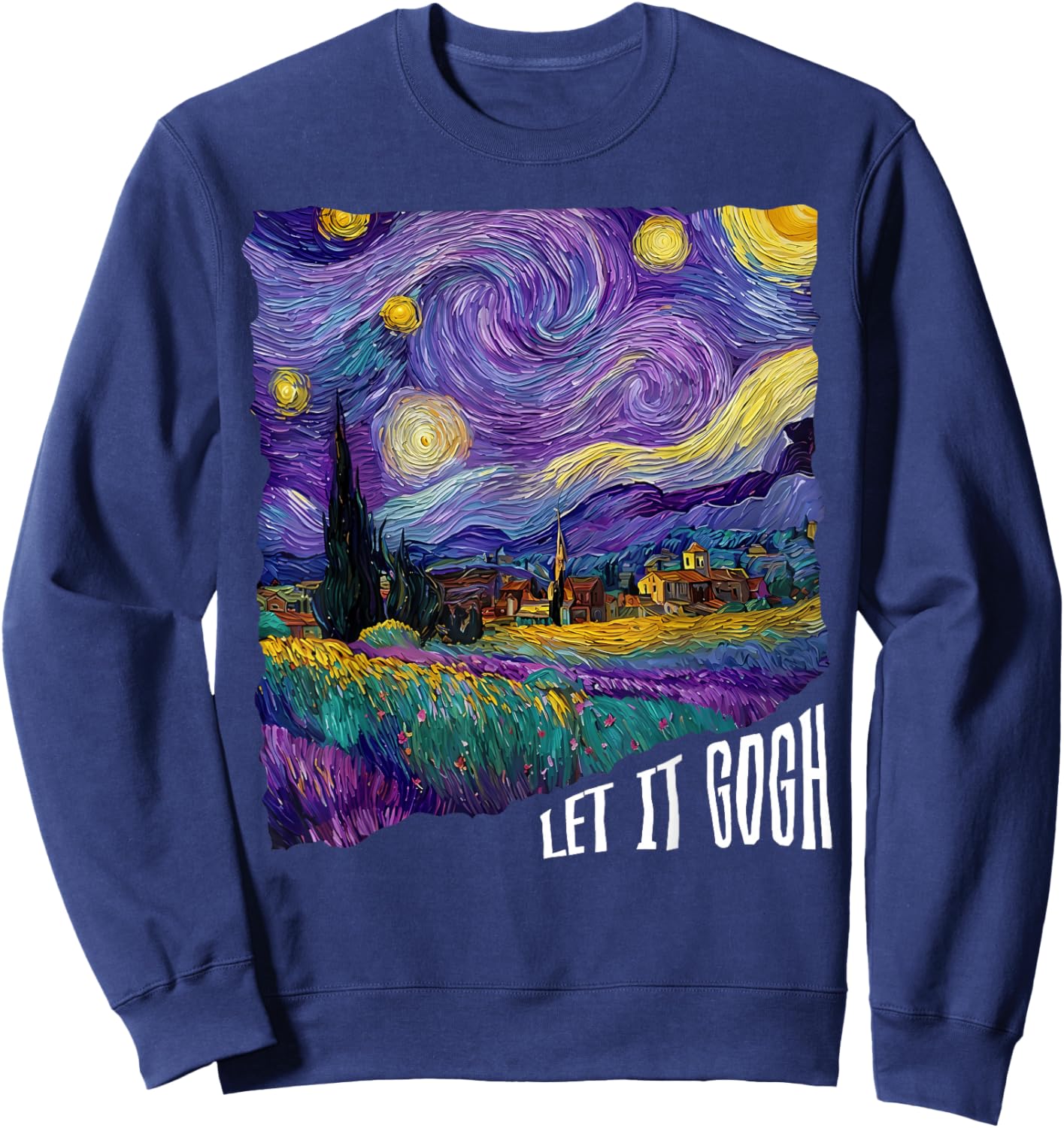 Let it Gogh Funny Vincent Van Gogh Starry Night Design Sweatshirt - Sweatshirt | Navy