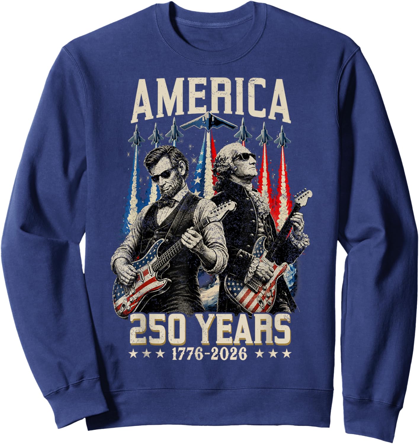 George Washington Abraham Lincoln Playing Guitar 250 Years Sweatshirt - Sweatshirt | Navy