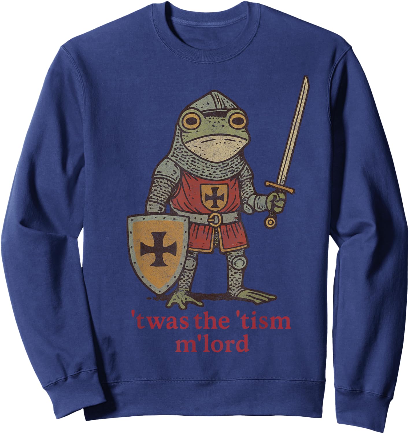 Funny T'was The 'Tism M'Lord Medieval Knight Frog tsim Sweatshirt - Sweatshirt | Navy