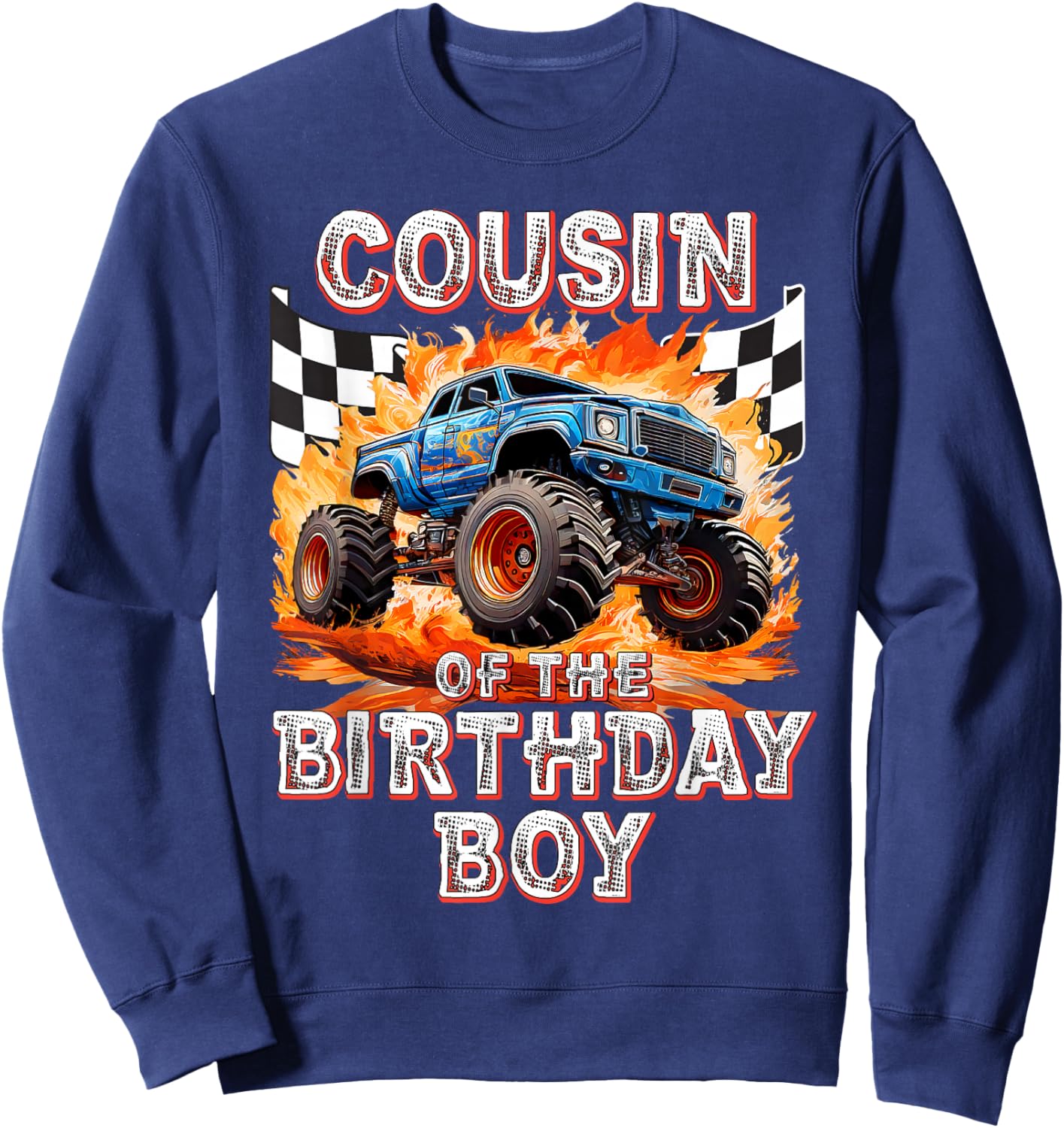 Cousin of the Birthday Boy Monster Truck Birthday Sweatshirt - Sweatshirt | Navy
