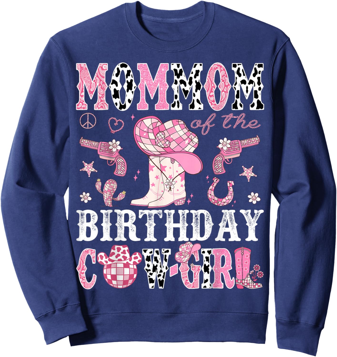 MomMom Of The Birthday Cow-Girl Pink Disco Rodeo Western Sweatshirt - Sweatshirt | Navy