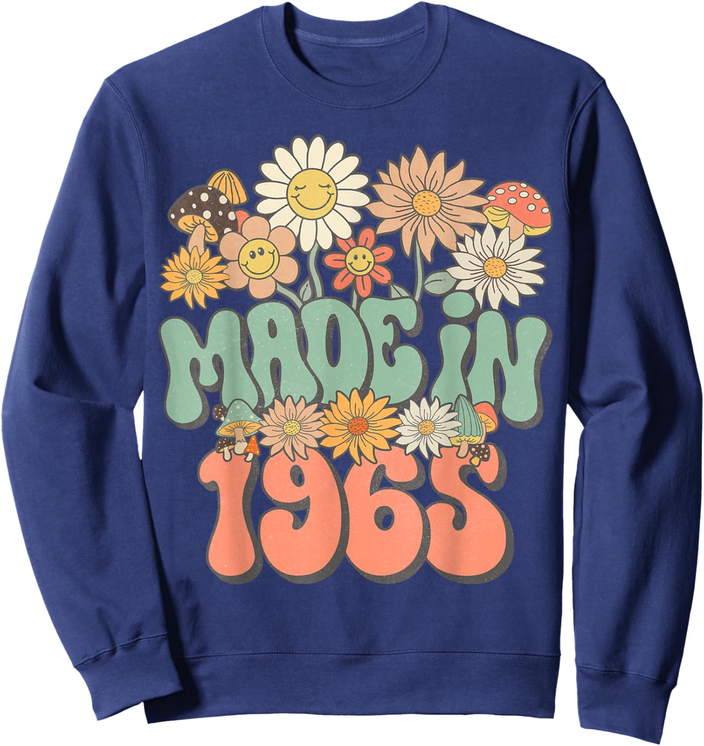 Retro Groovy Made In 1965 Floral Hippie Daisy 60th Birthday Sweatshirt - Sweatshirt | Navy