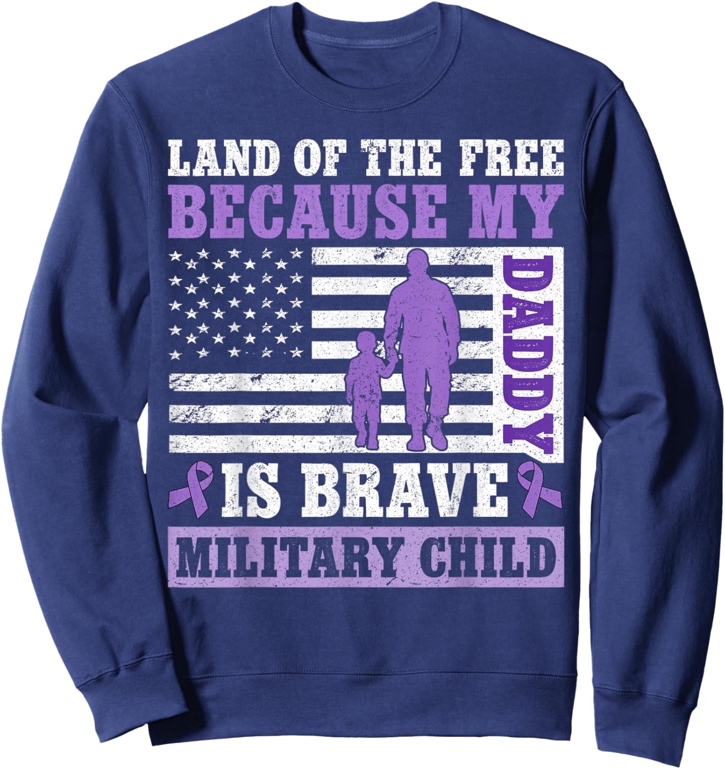 Land of The Free Because My Daddy is Brave Military Child Sweatshirt - Sweatshirt | Navy