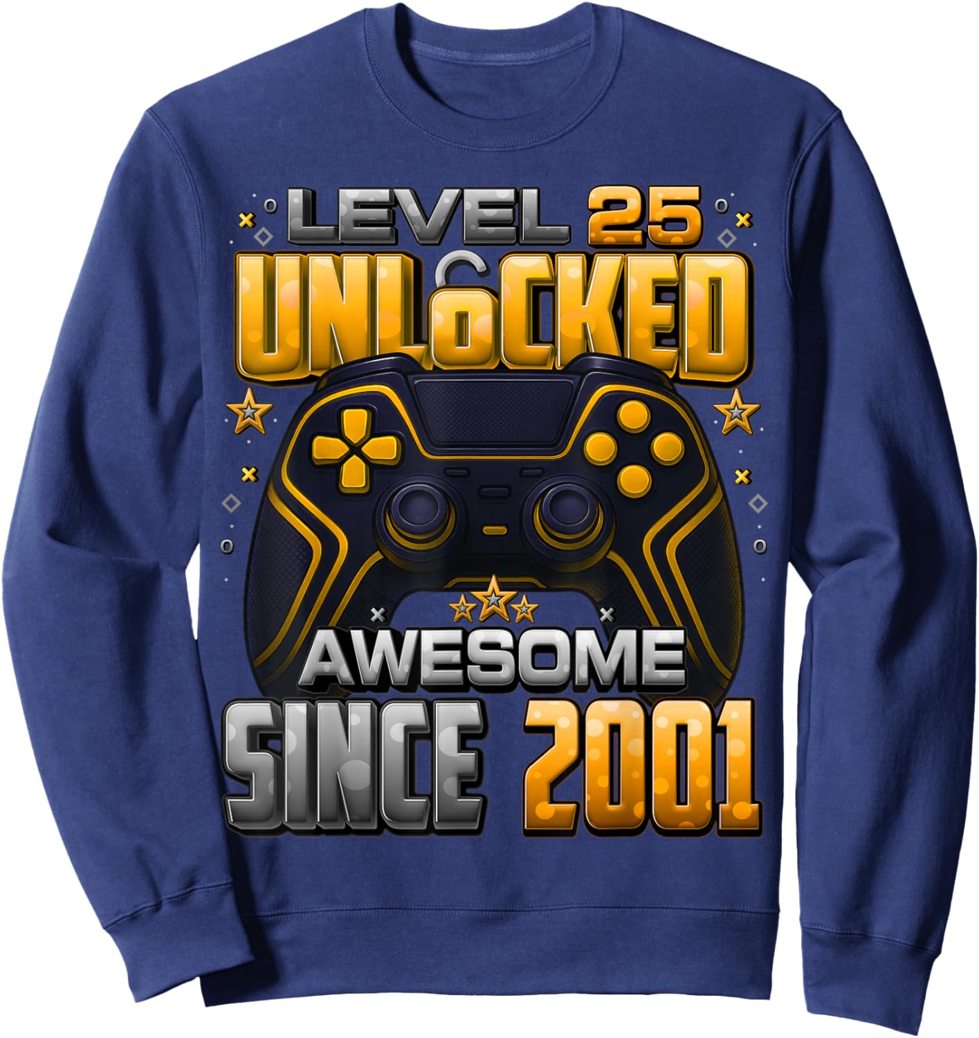 Level 25 Unlocked Awesome Since 2001 25th Birthday Gaming Sweatshirt - Sweatshirt | Navy
