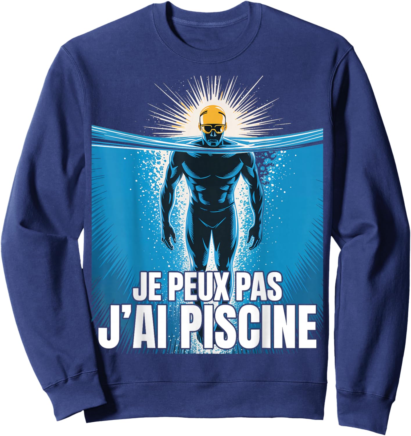 Je Peux Pas J'Ai Piscine Funny Gift Sweatshirt - Sweatshirt | Navy