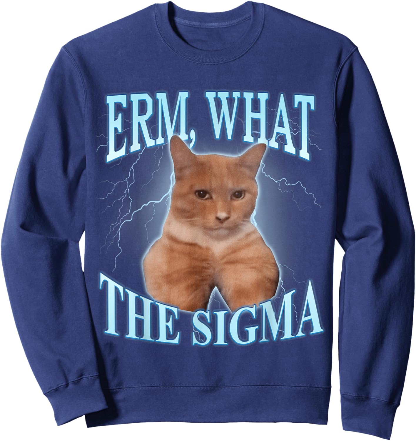 What the Sigma Cat Men Women Kids Sweatshirt - Sweatshirt | Navy