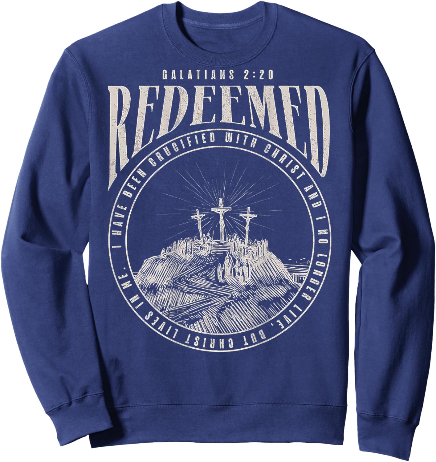 Redeemed I Have Been Crucified With Christ (on back) Sweatshirt - Sweatshirt | Navy