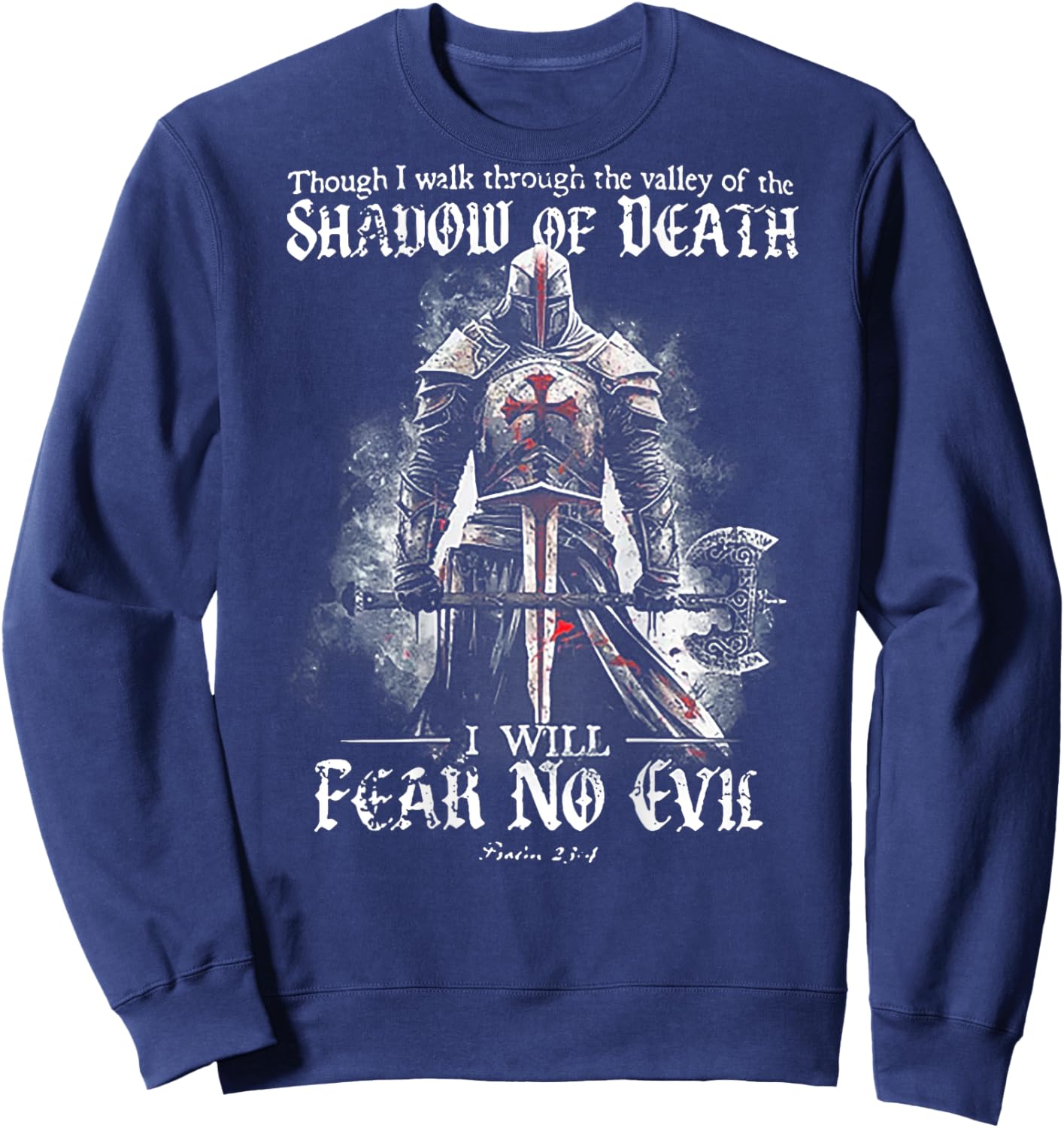 Though I walk through the valley of the SHADOW (on back) Sweatshirt - Sweatshirt | Navy