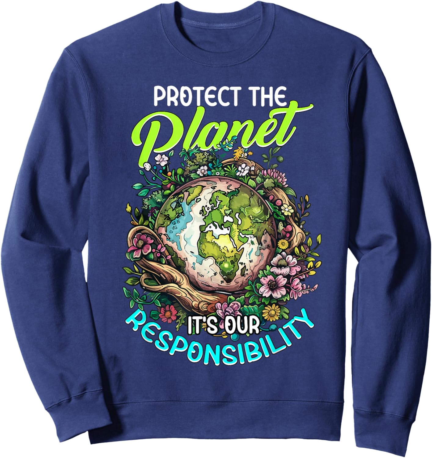 Protecting the planet, It's Our Responsibility Sweatshirt - Sweatshirt | Navy