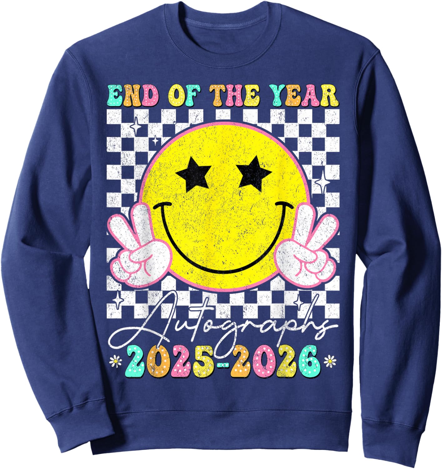 Last Day of School End of The Year Autographs 2025-2026 Sweatshirt - Sweatshirt | Navy